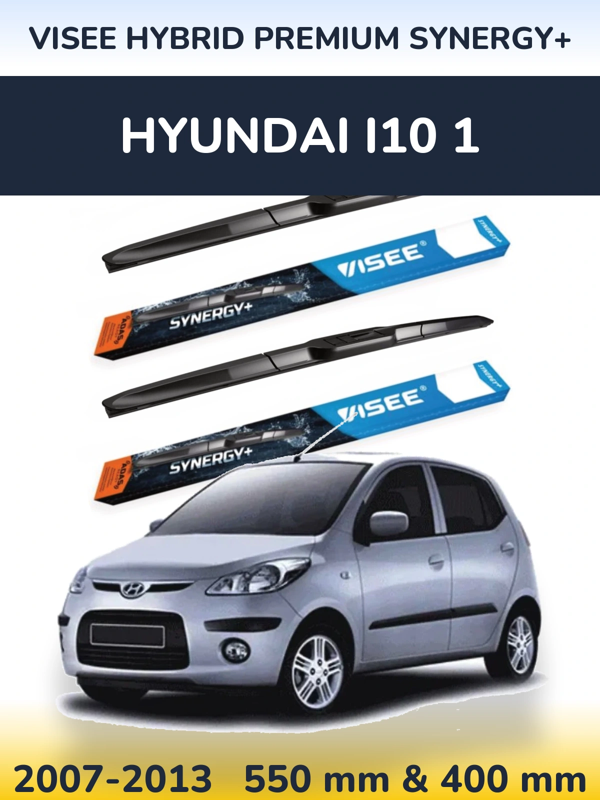 Torkarblad VISEE HYBRID PREMIUM SYNERGY+ för Hyundai i10 1