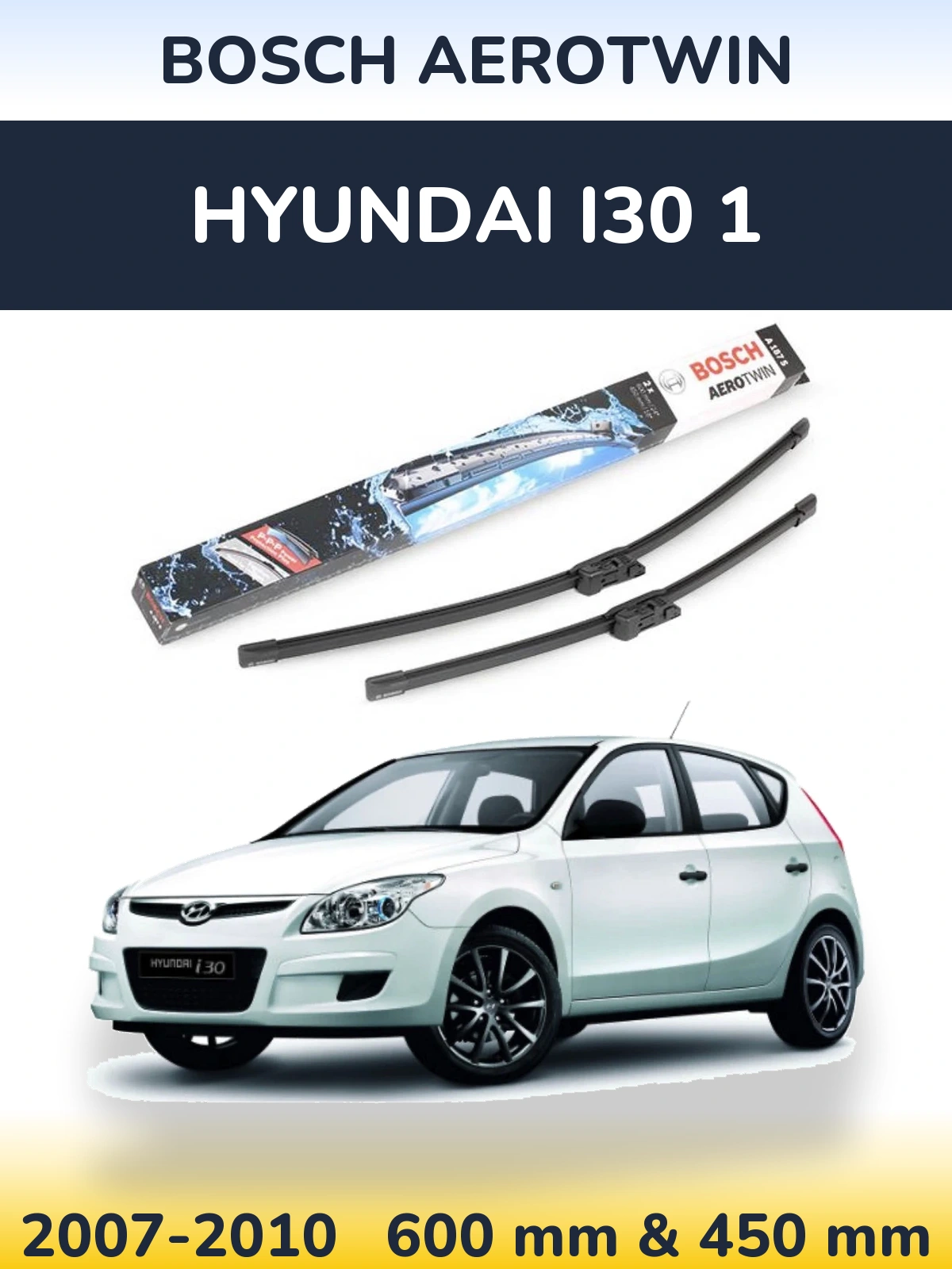 Torkarblad BOSCH AeroTwin för Hyundai i30 1
