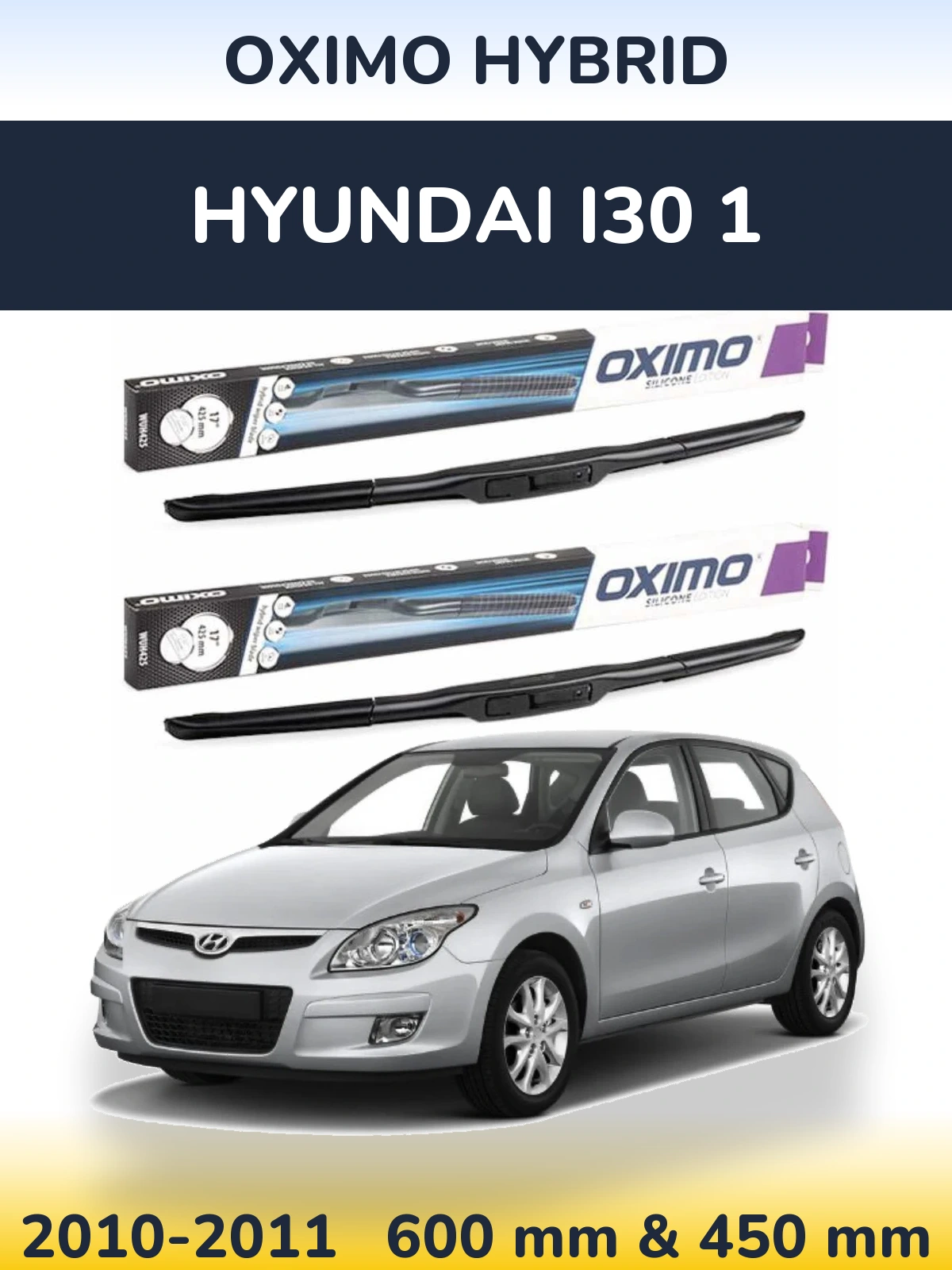 Комплект передних дворников Oximo Hybrid 600 & 450 мм для Hyundai i30 1 2010-2011
