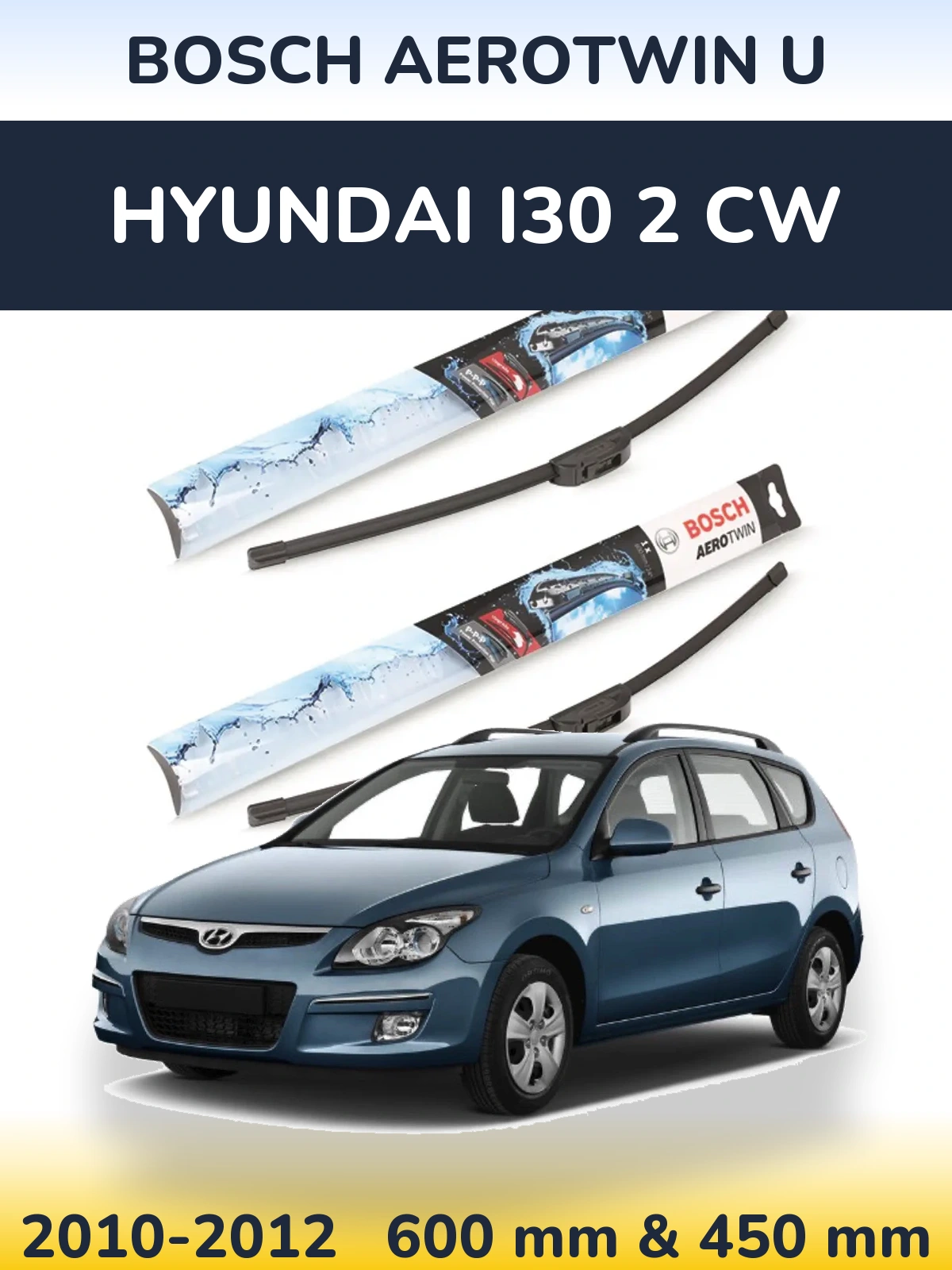 Front wiper blade set BOSCH AeroTwin U 600 & 450 mm for Hyundai i30 2 CW 2010-2012
