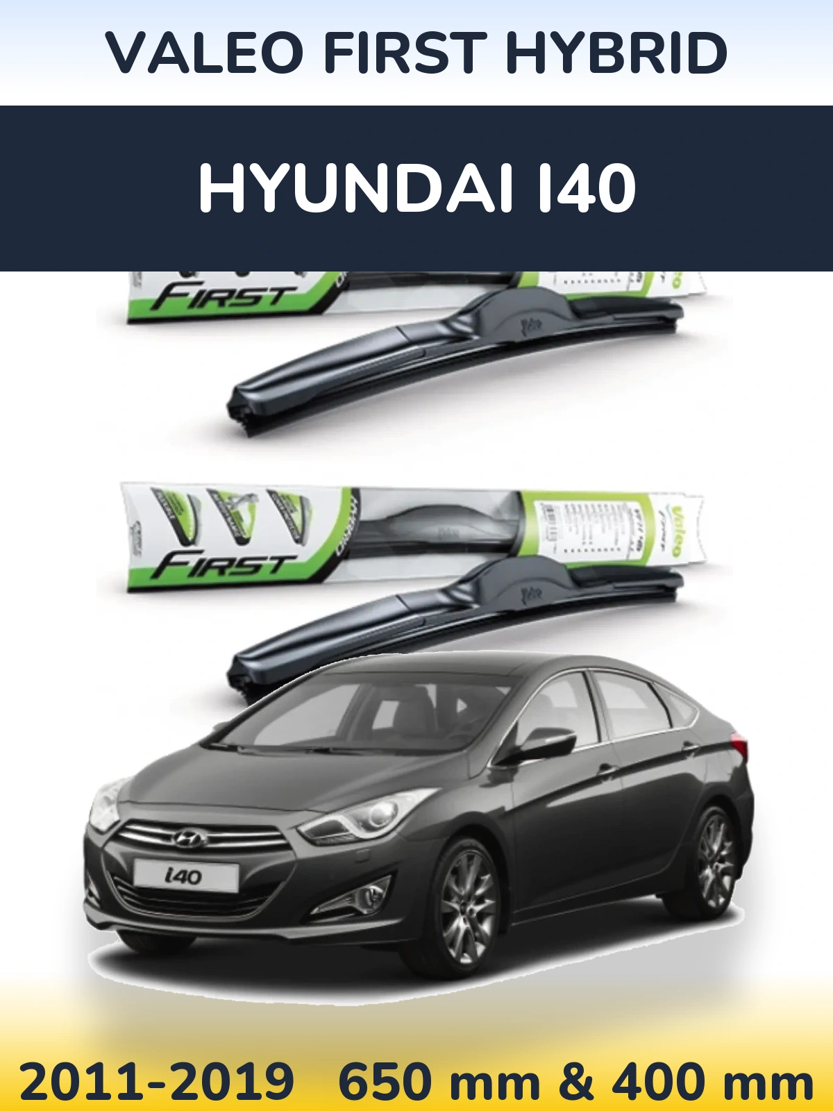 Front wiper blade set Valeo First Hybrid 650 & 400 mm for Hyundai i40 2011-2019