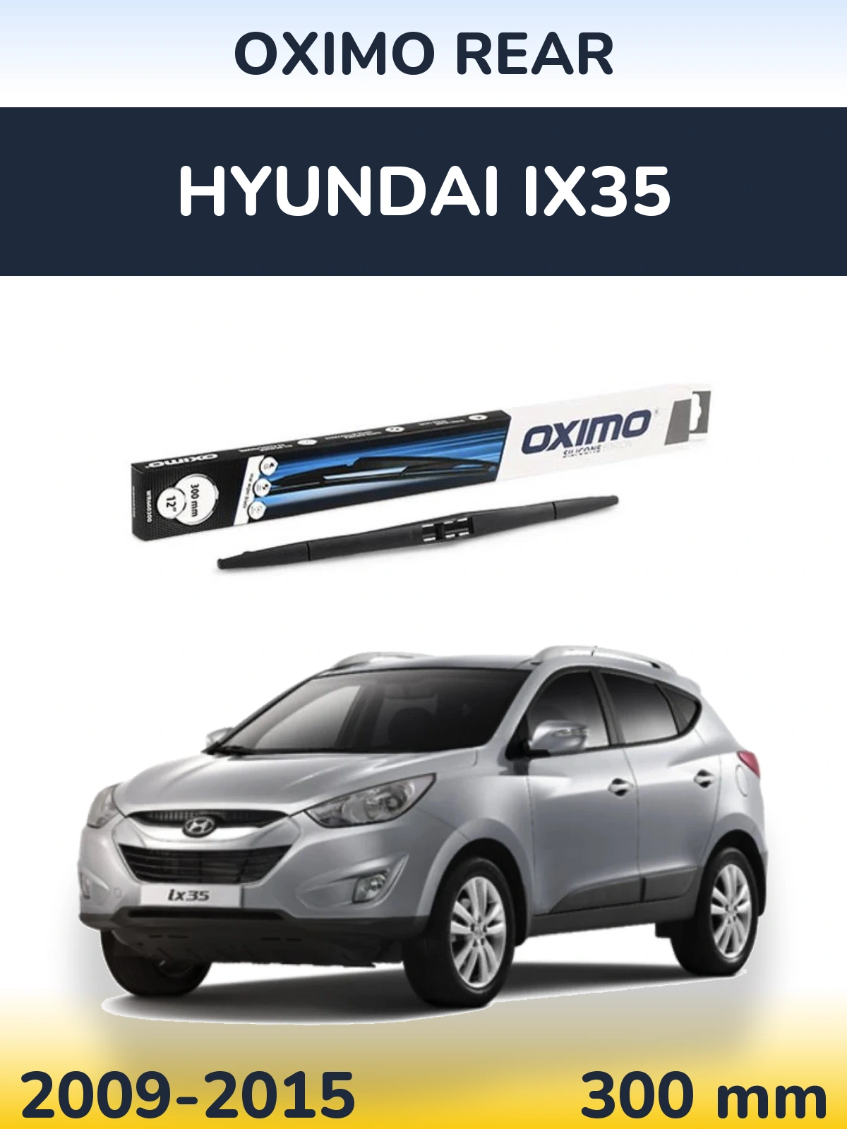 Rear wiper blade Oximo Rear 300 mm for Hyundai ix35 2009-2015