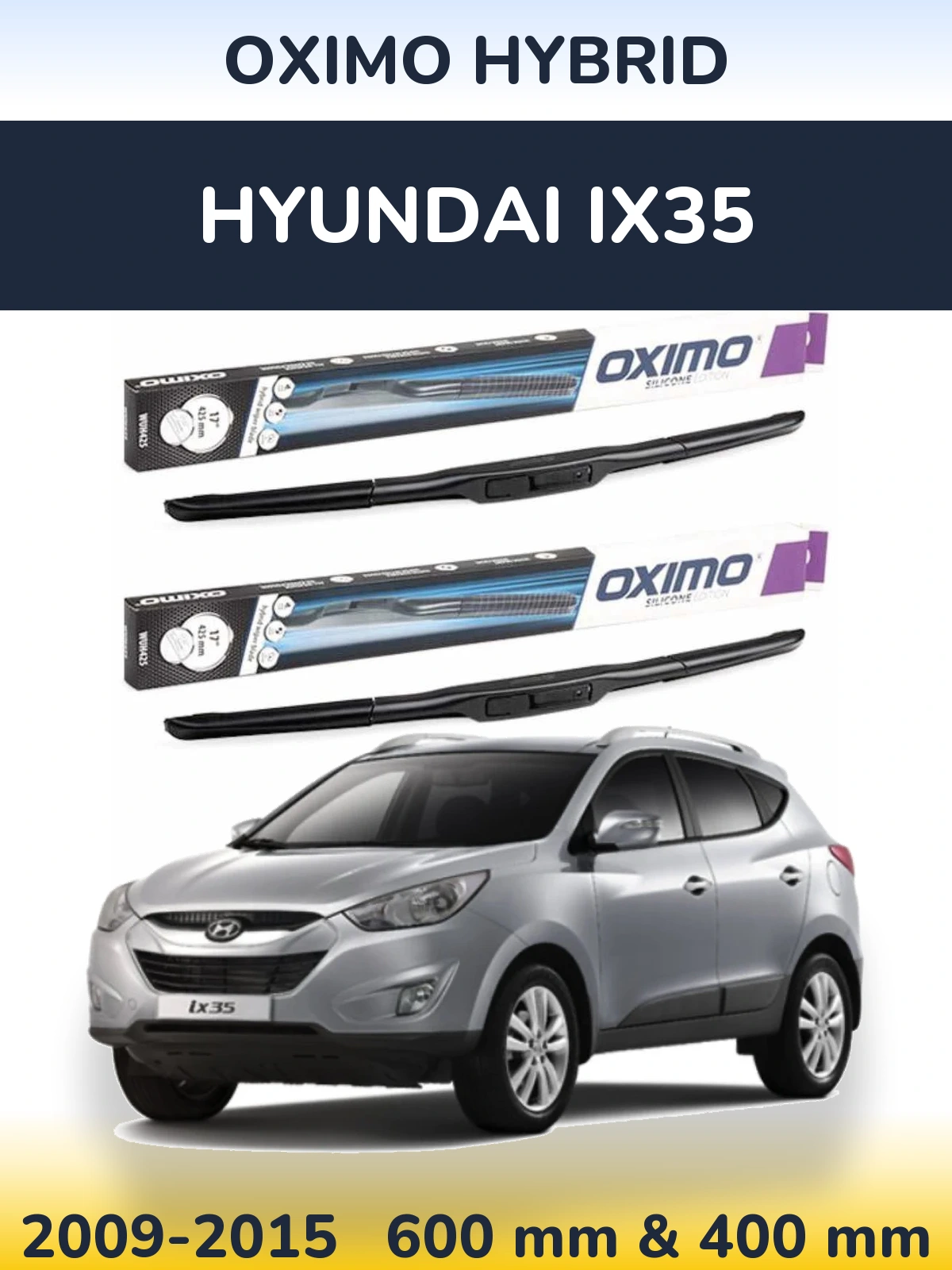 Front wiper blade set Oximo Hybrid 600 & 400 mm for Hyundai ix35 2009-2015
