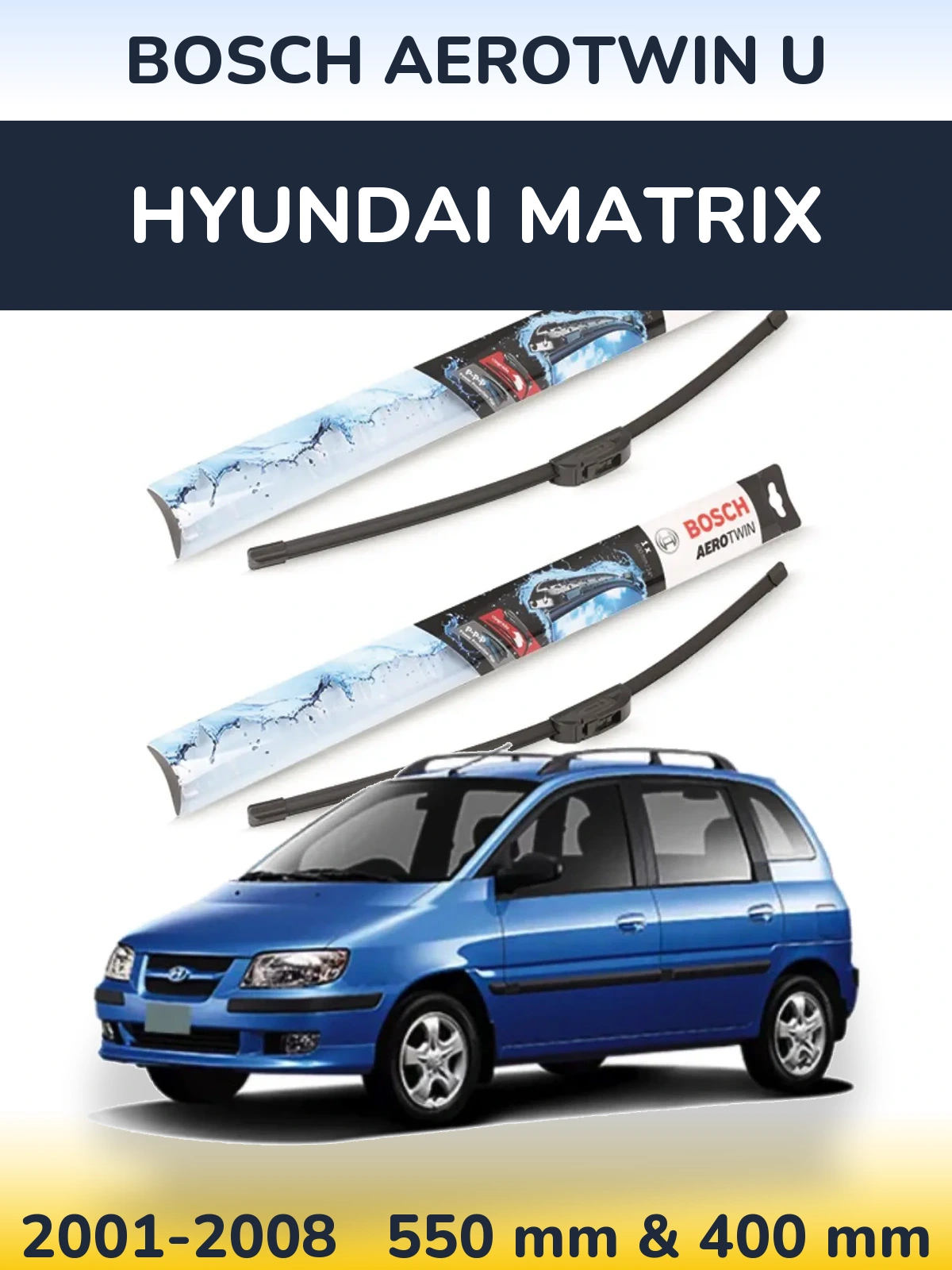 Torkarblad BOSCH AeroTwin U för Hyundai Matrix