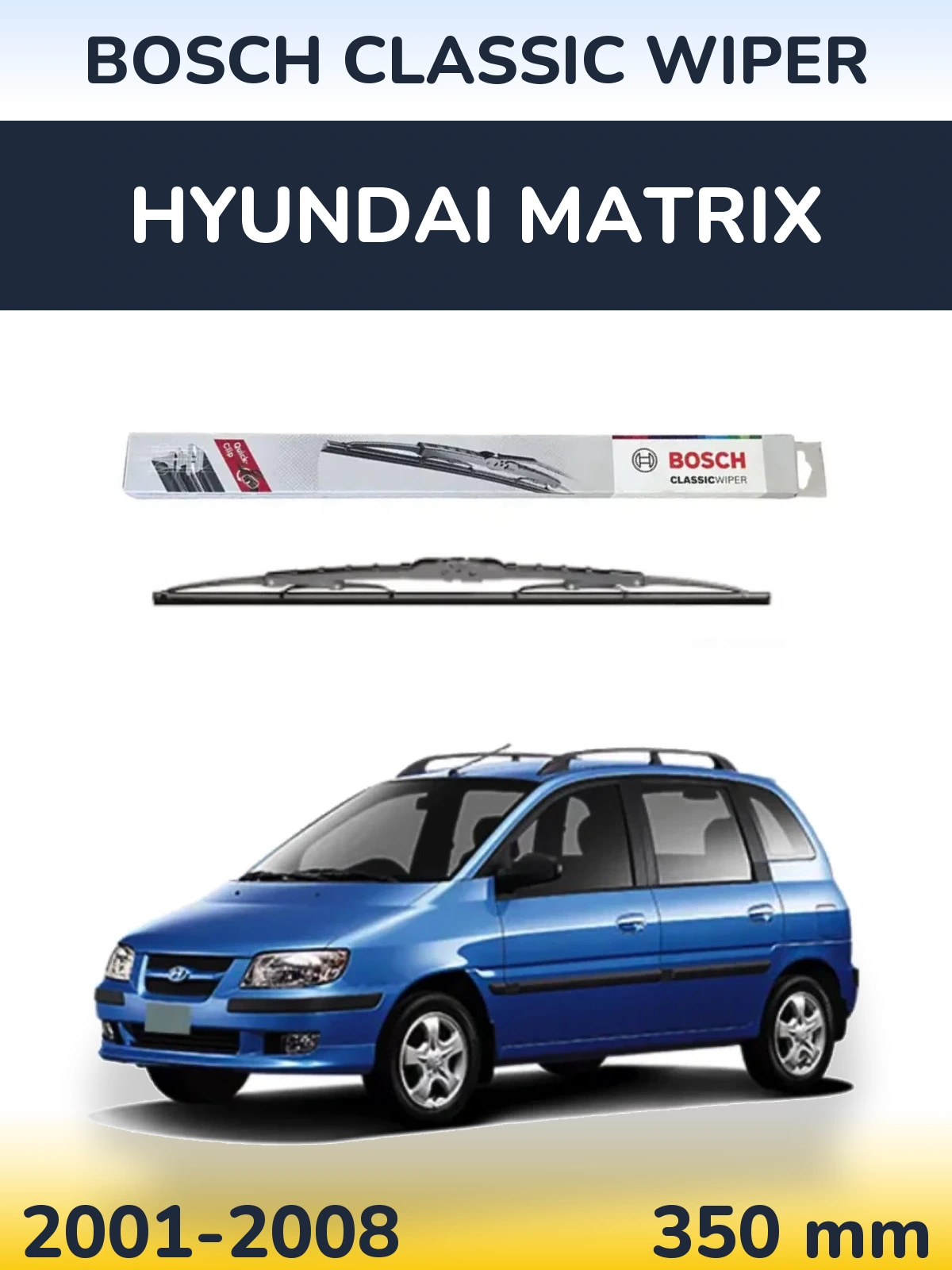 Torkarblad BOSCH Classic Wiper för Hyundai Matrix