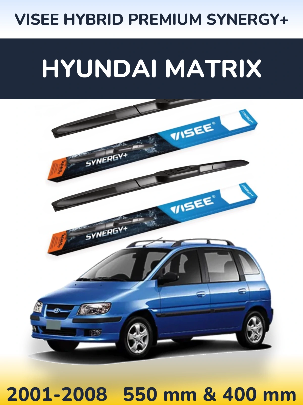 Torkarblad VISEE HYBRID PREMIUM SYNERGY+ för Hyundai Matrix