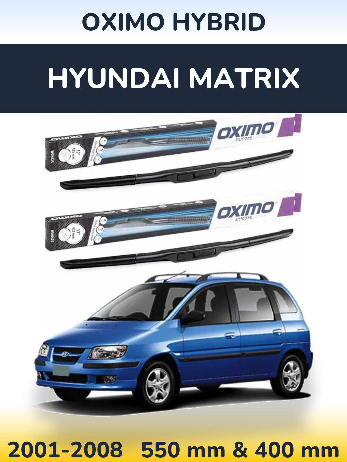 Torkarblad Oximo Hybrid för Hyundai Matrix
