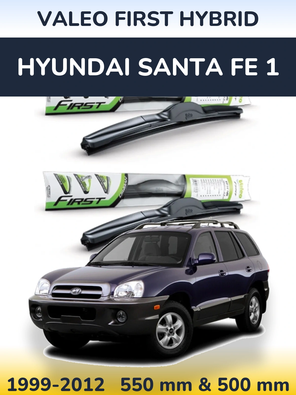 Torkarblad Valeo First Hybrid för Hyundai Santa Fe 1