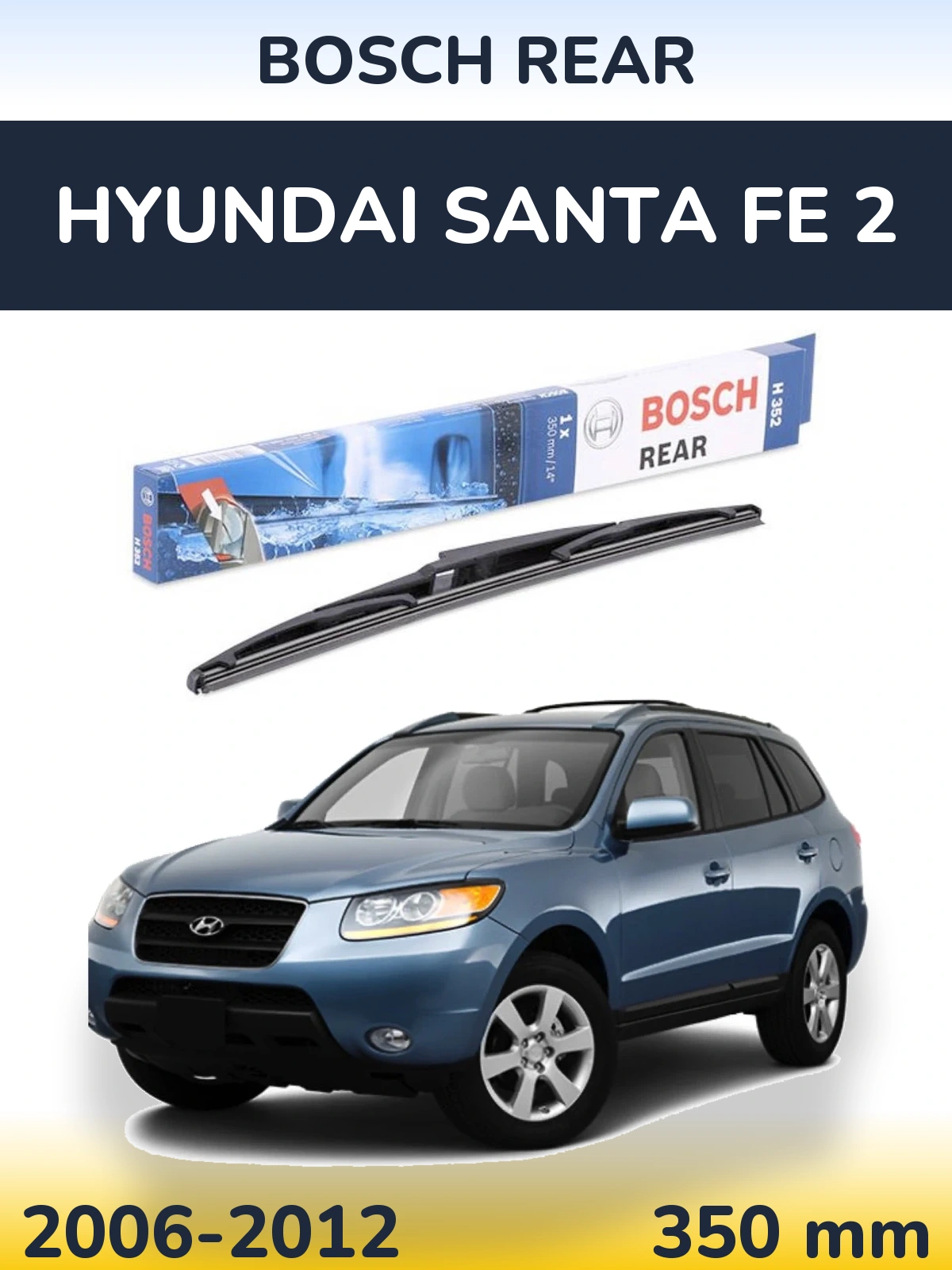 Torkarblad BOSCH Rear för Hyundai Santa Fe 2