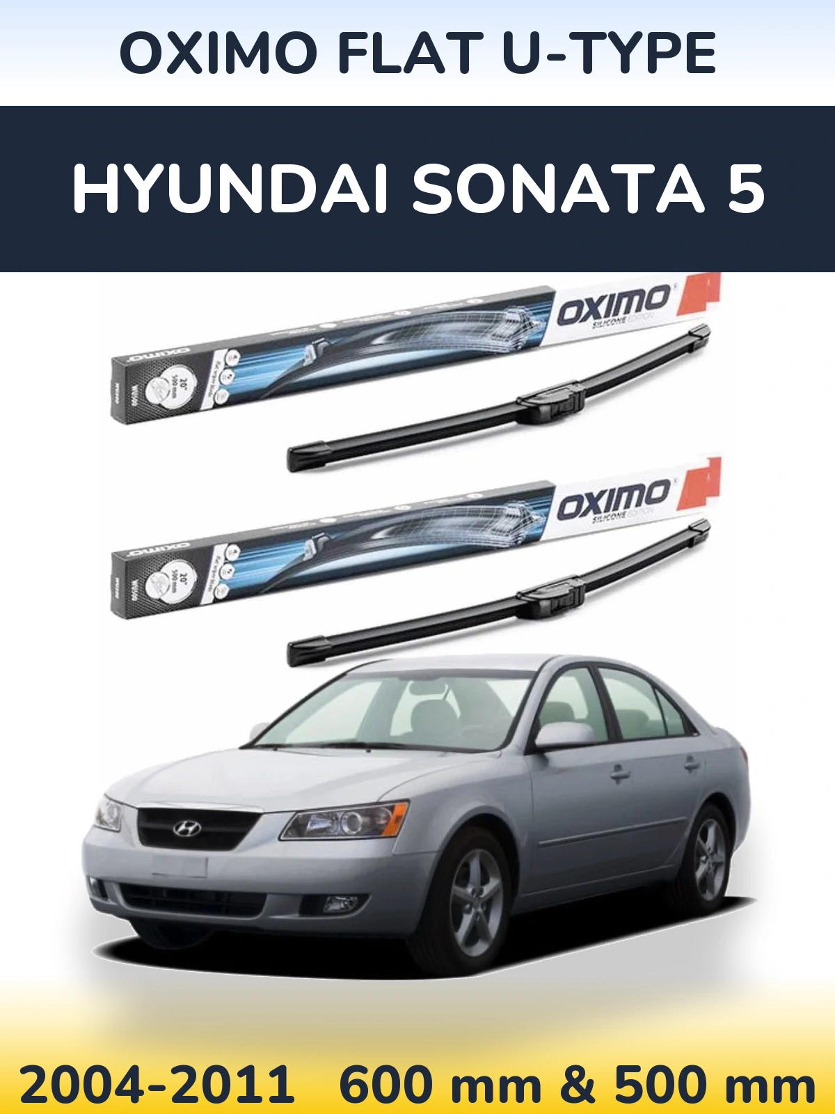 Комплект передніх щіток Oximo Flat U-type 600 & 500 мм для Hyundai Sonata 5 2004-2011