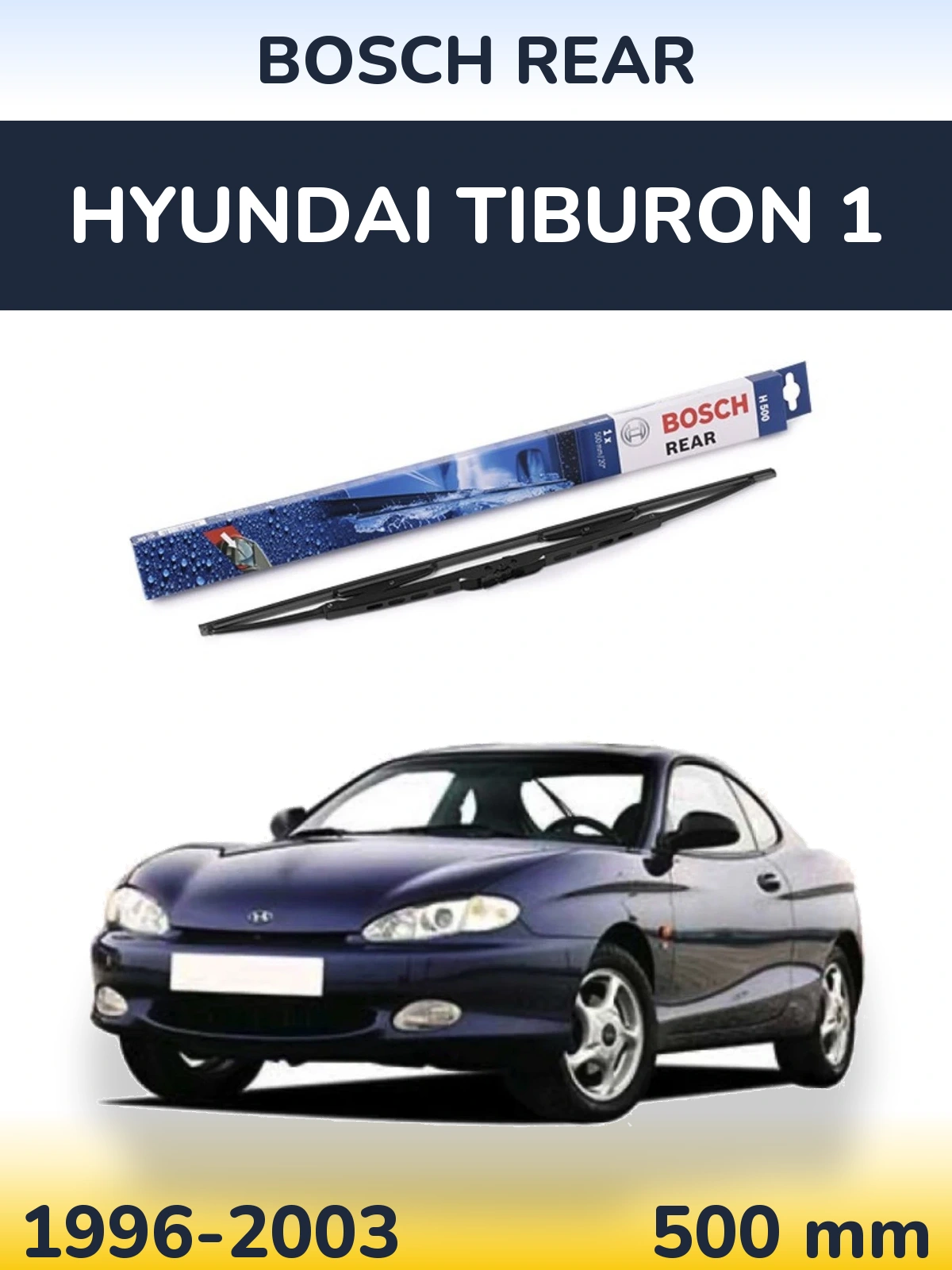 Torkarblad BOSCH Rear för Hyundai Tiburon 1