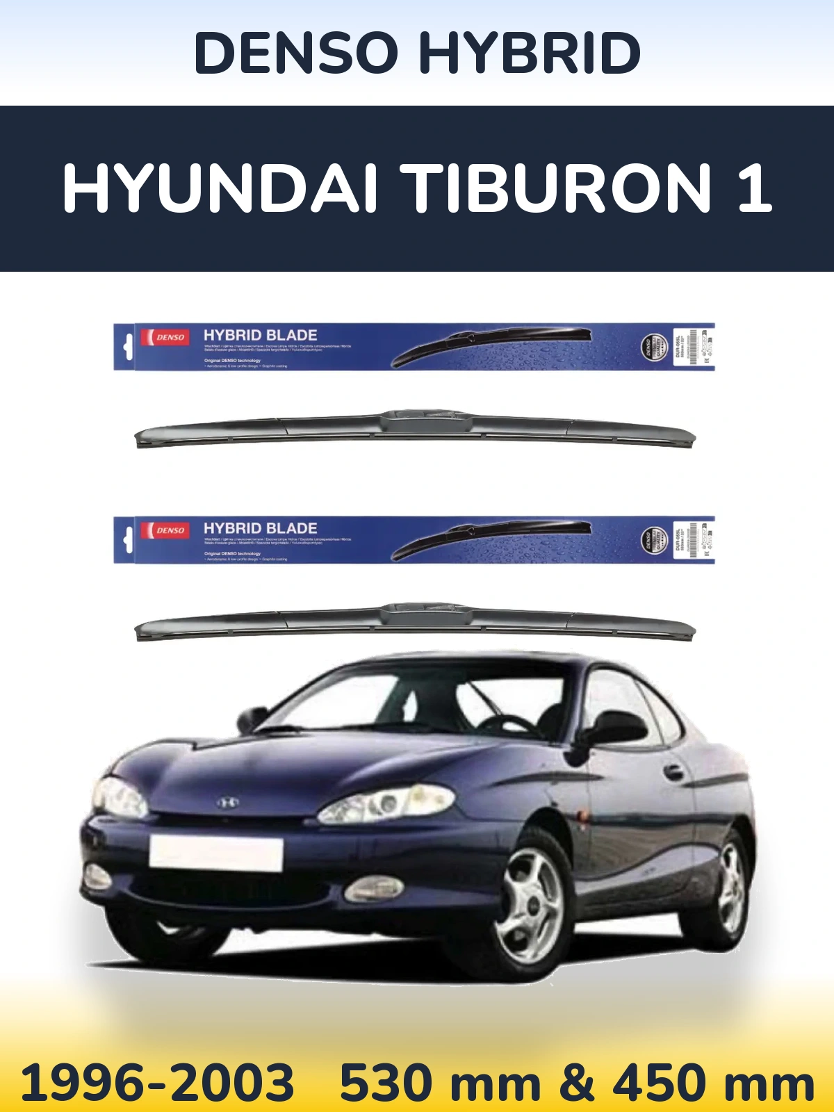 Torkarblad Denso Hybrid för Hyundai Tiburon 1