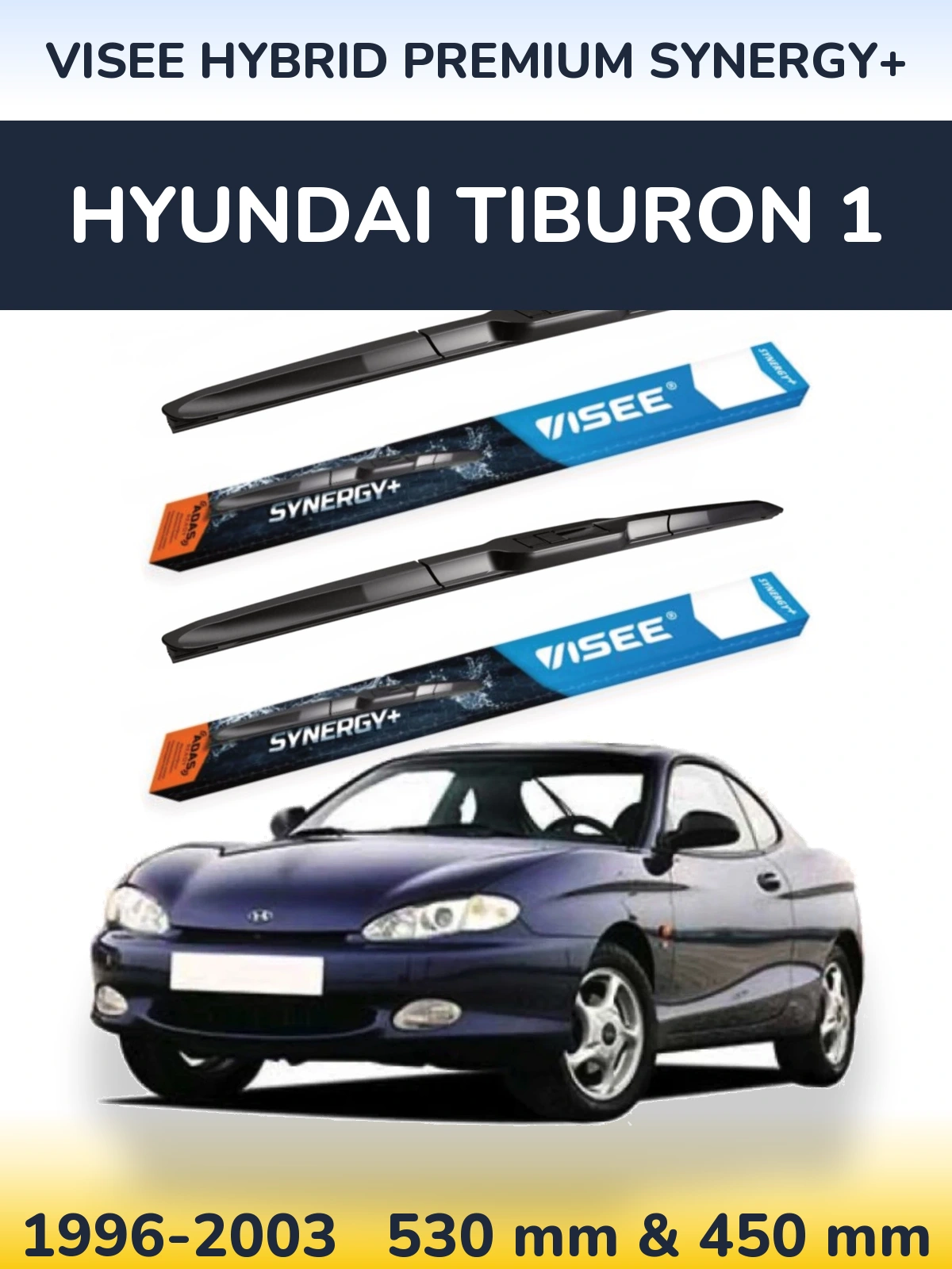 Torkarblad VISEE HYBRID PREMIUM SYNERGY+ för Hyundai Tiburon 1