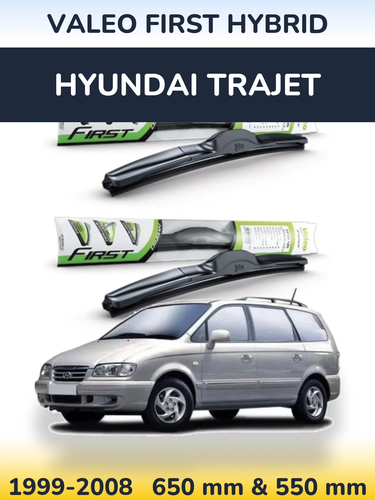 Torkarblad Valeo First Hybrid för Hyundai Trajet