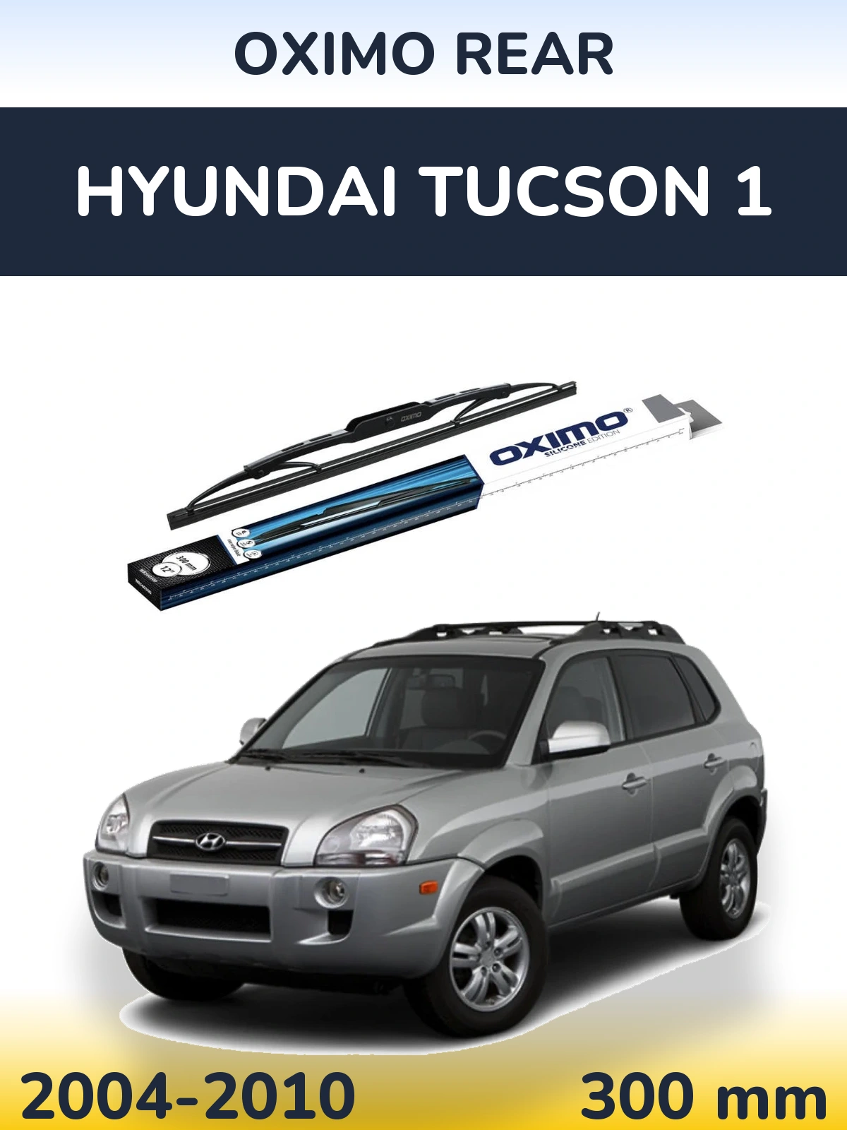 Torkarblad Oximo Rear för Hyundai Tucson 1