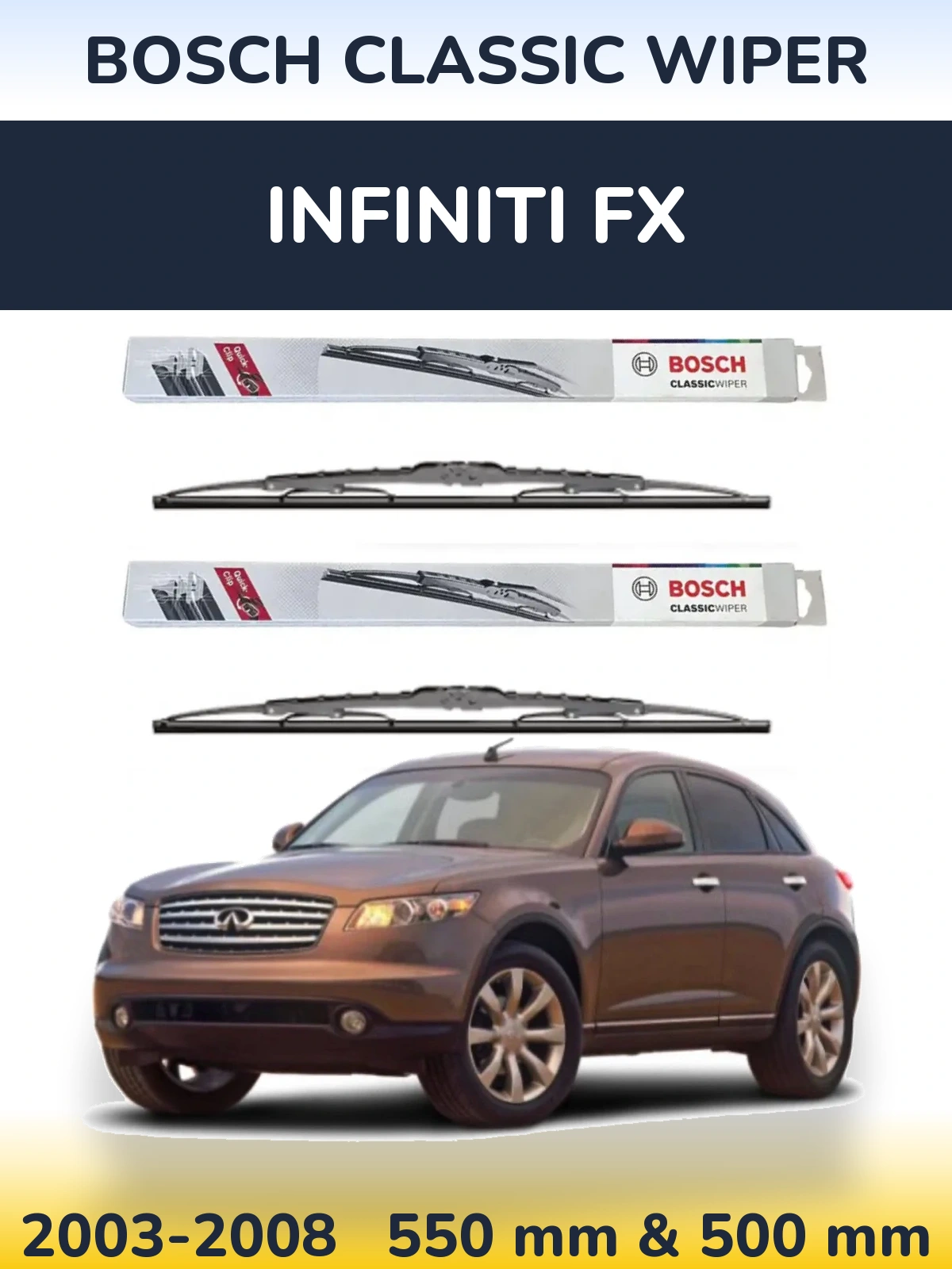 Комплект передніх щіток BOSCH Classic Wiper 550 & 500 мм для Infiniti FX 2003-2008