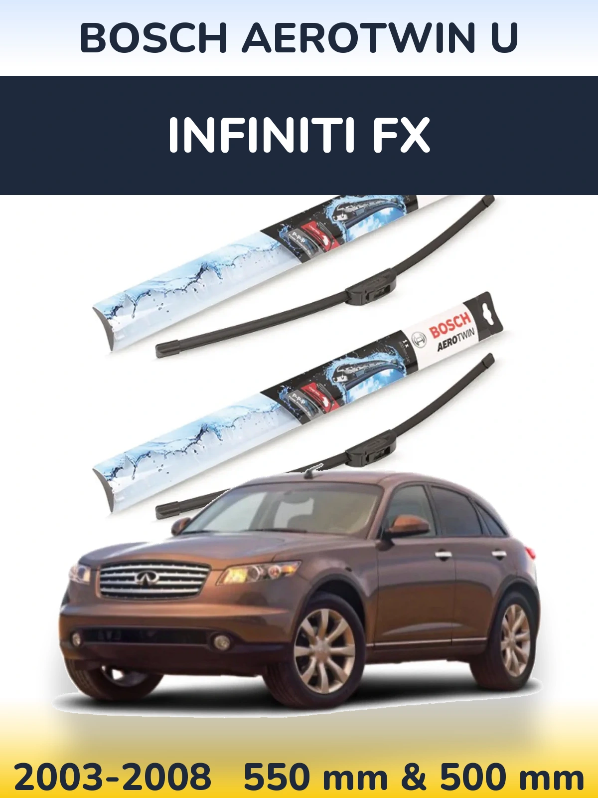Комплект передних дворников BOSCH AeroTwin U 550 & 500 мм для Infiniti FX 2003-2008