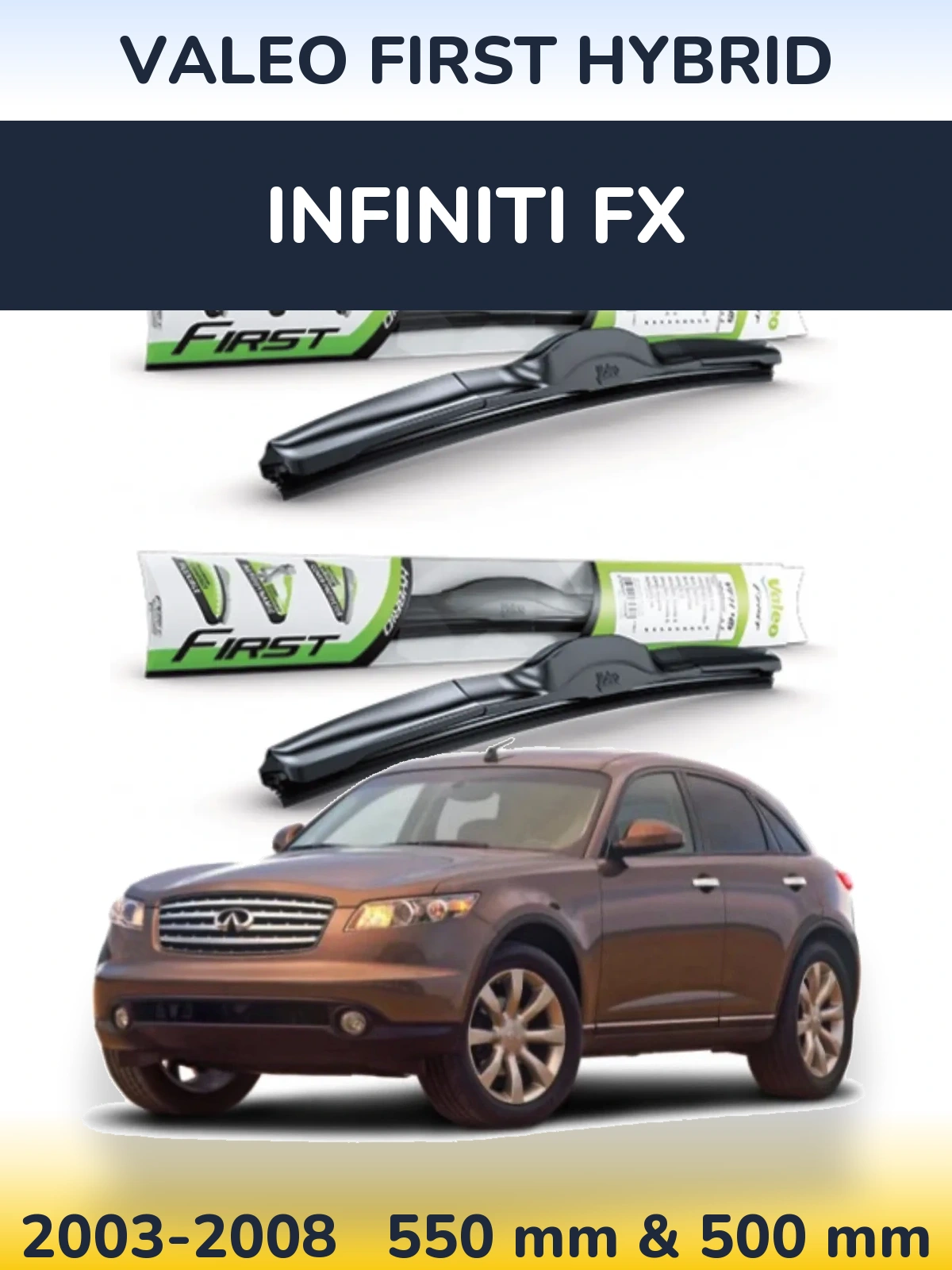 Комплект передних дворников Valeo First Hybrid 550 & 500 мм для Infiniti FX 2003-2008