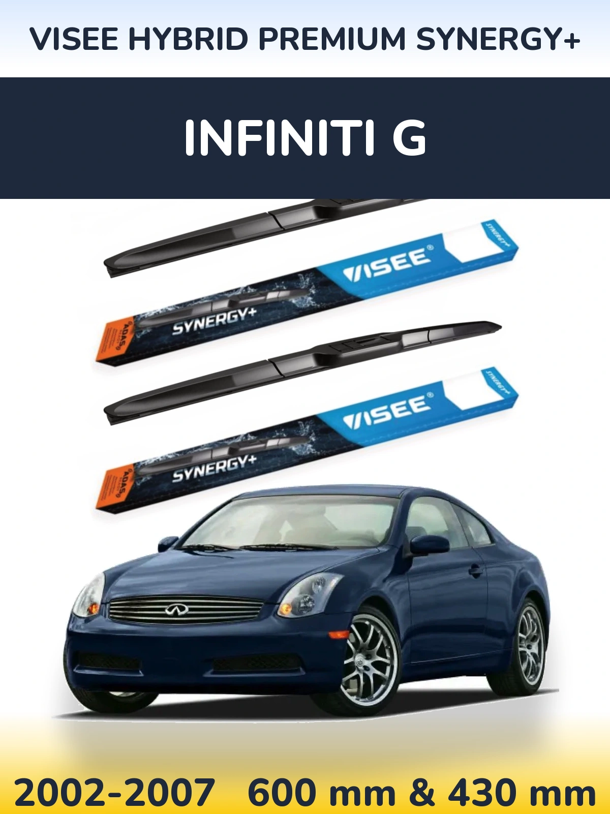 Front wiper blade set VISEE HYBRID PREMIUM SYNERGY+ 600 & 430 mm for Infiniti G 2002-2007