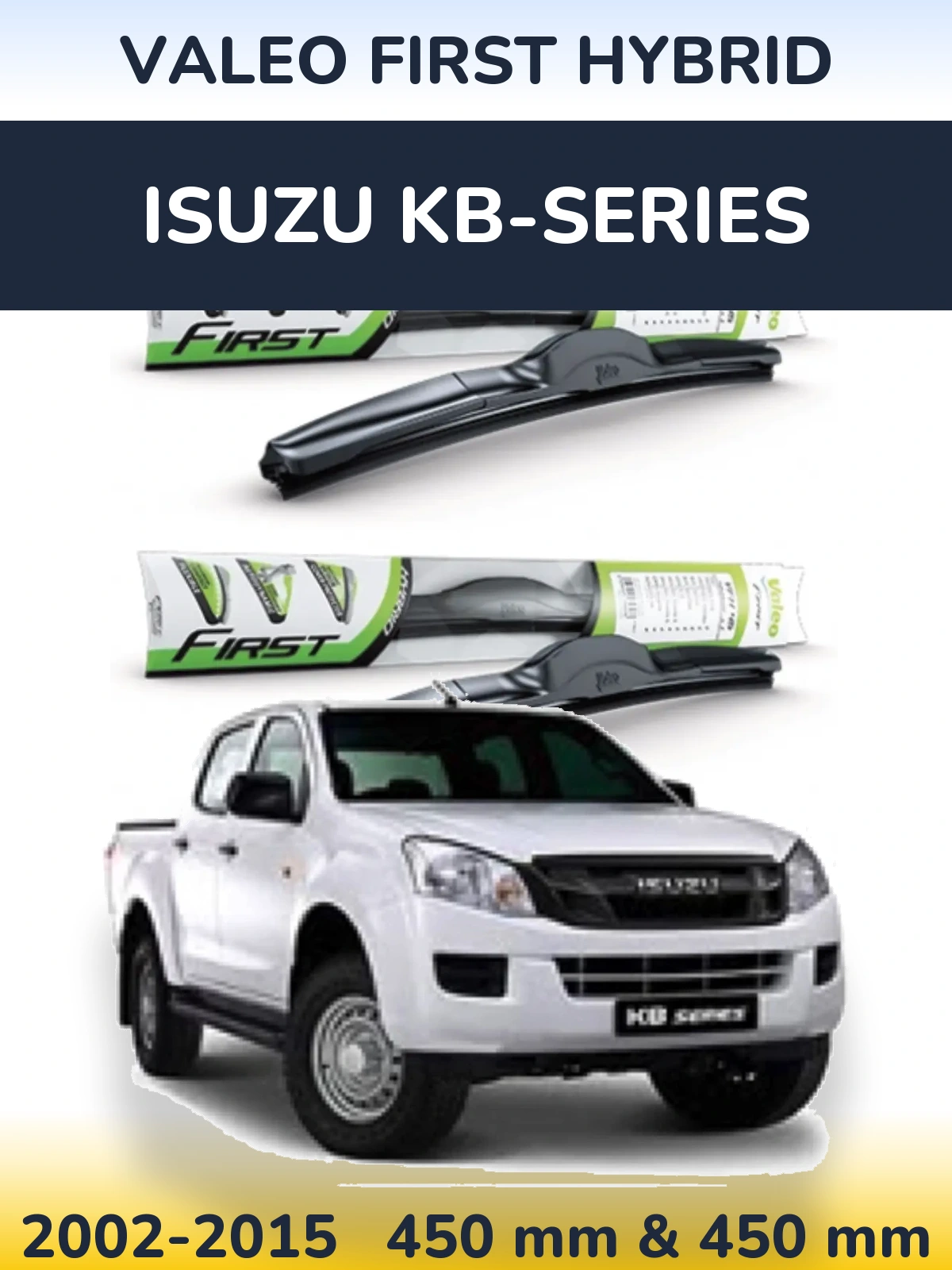 Комплект передніх щіток Valeo First Hybrid 450 & 450 мм для Isuzu KB-Series 2002-2015