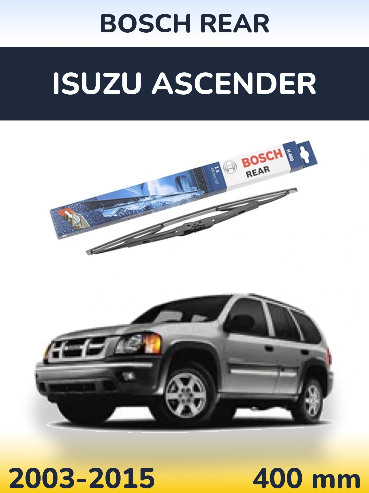 Torkarblad BOSCH Rear för Isuzu Ascender