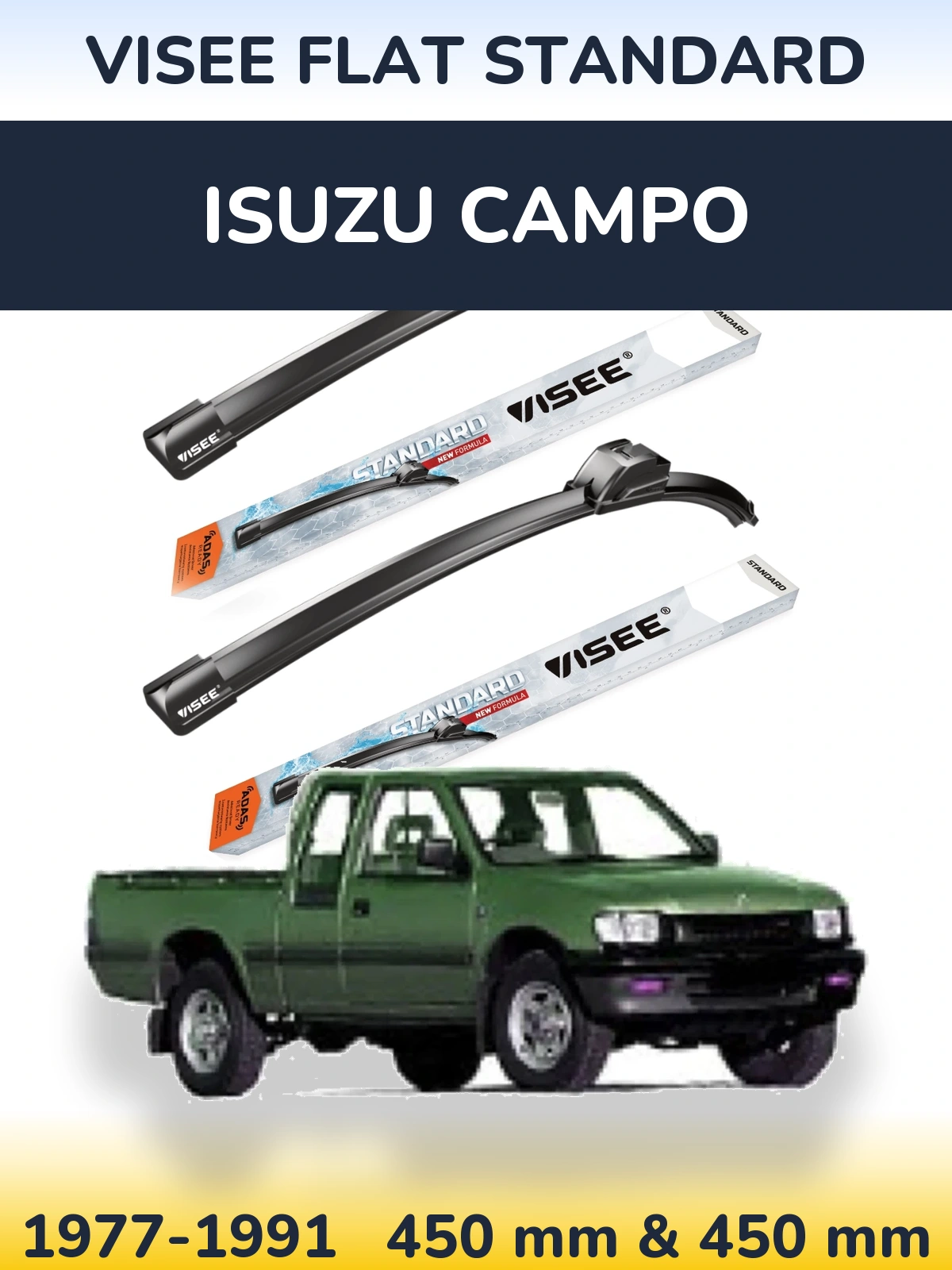 Front wiper blade set VISEE FLAT STANDARD 450 & 450 mm for Isuzu Campo 1977-1991