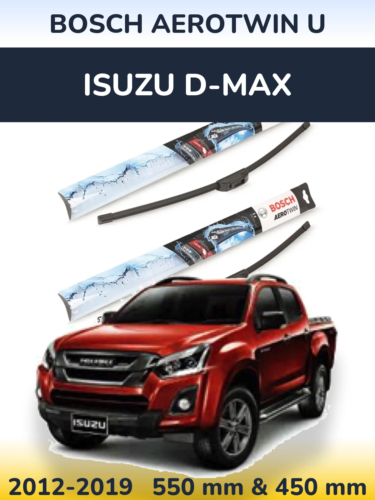 Torkarblad BOSCH AeroTwin U för Isuzu D-Max