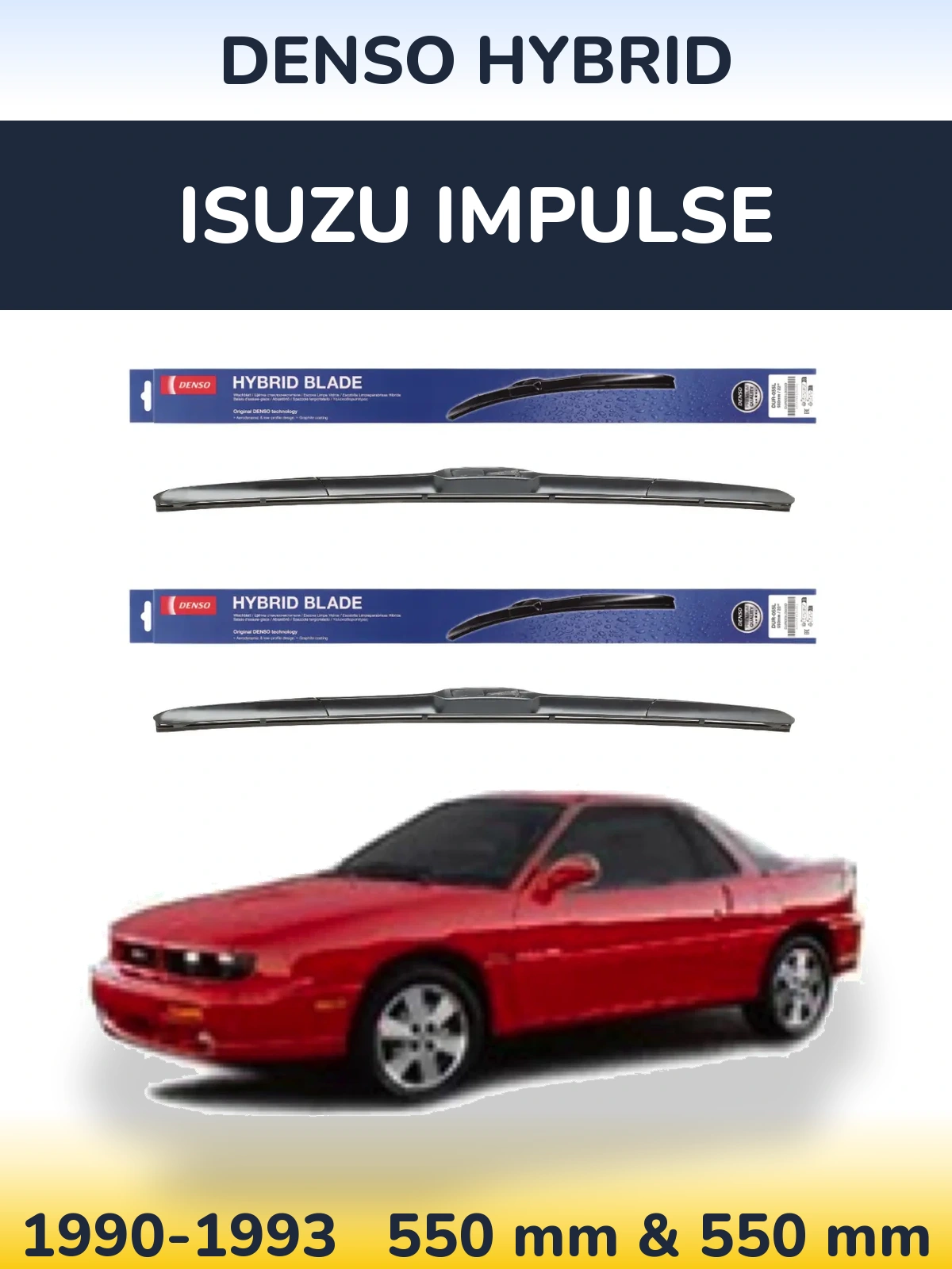Front wiper blade set Denso Hybrid 550 & 550 mm for Isuzu Impulse 1990-1993