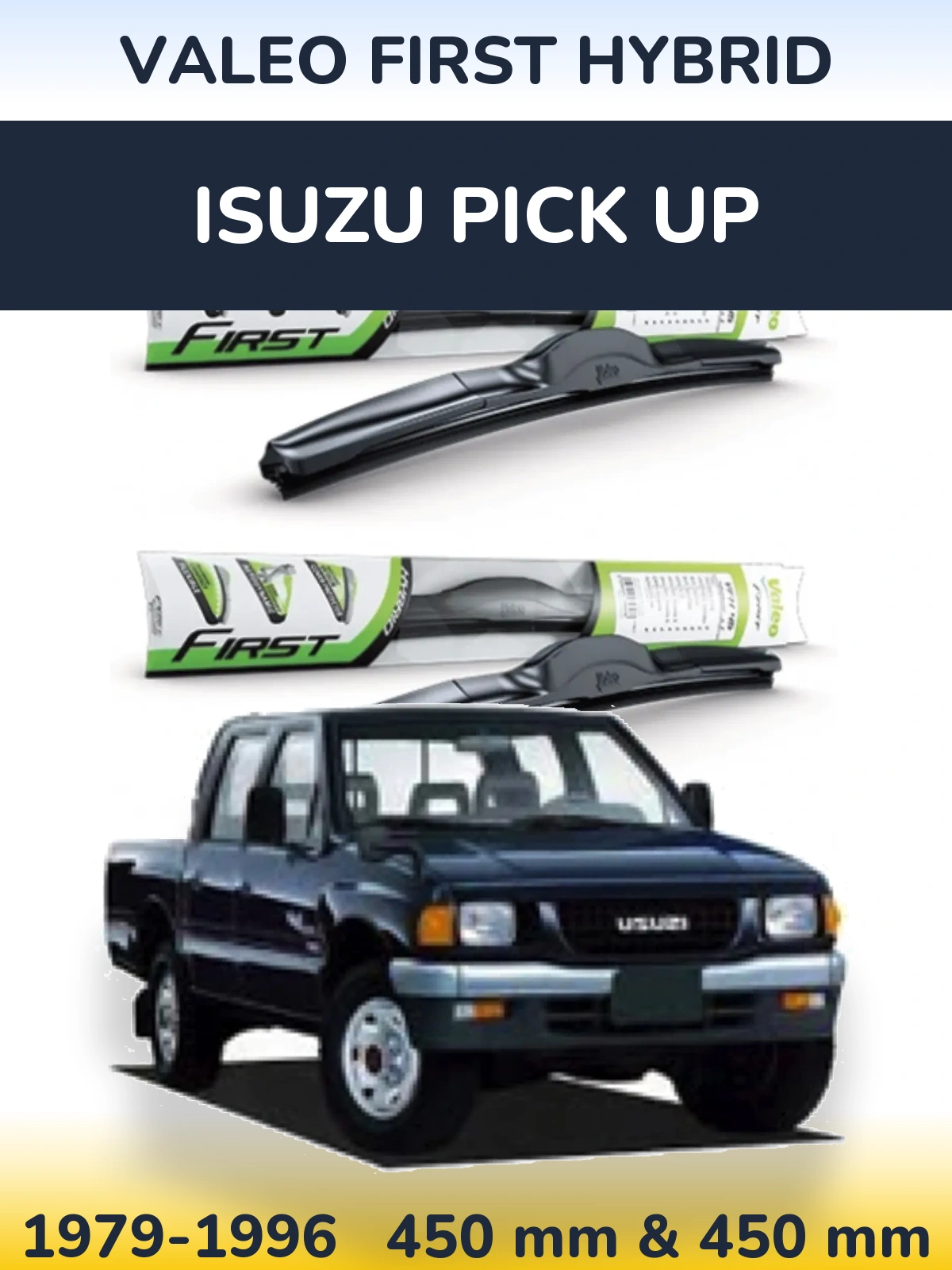 Комплект передніх щіток Valeo First Hybrid 450 & 450 мм для Isuzu Pick Up 1979-1996