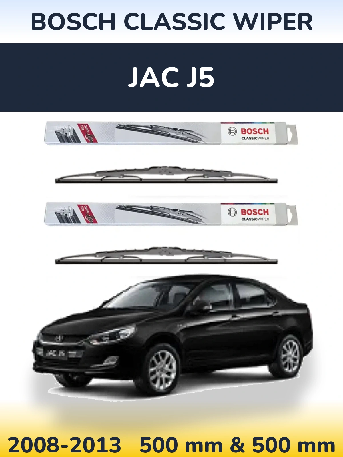 Torkarblad BOSCH Classic Wiper för JAC J5