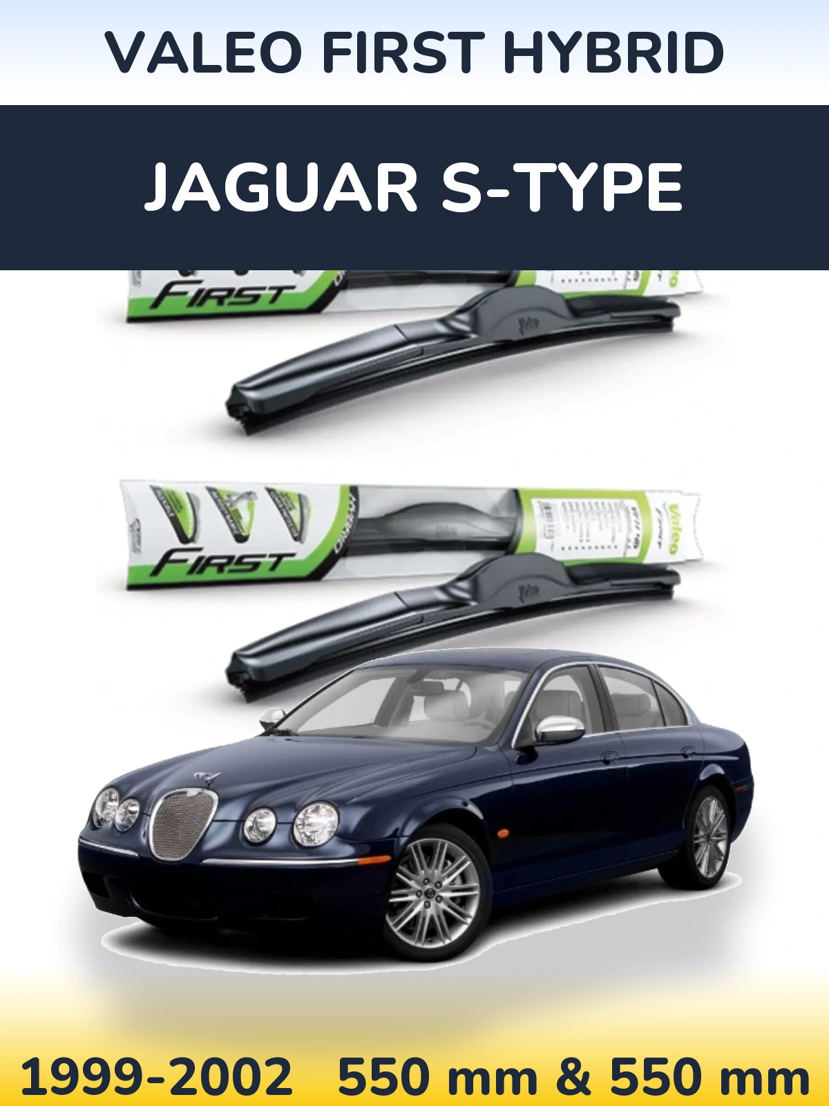 Front wiper blade set Valeo First Hybrid 550 & 550 mm for Jaguar S-Typee 1999-2002