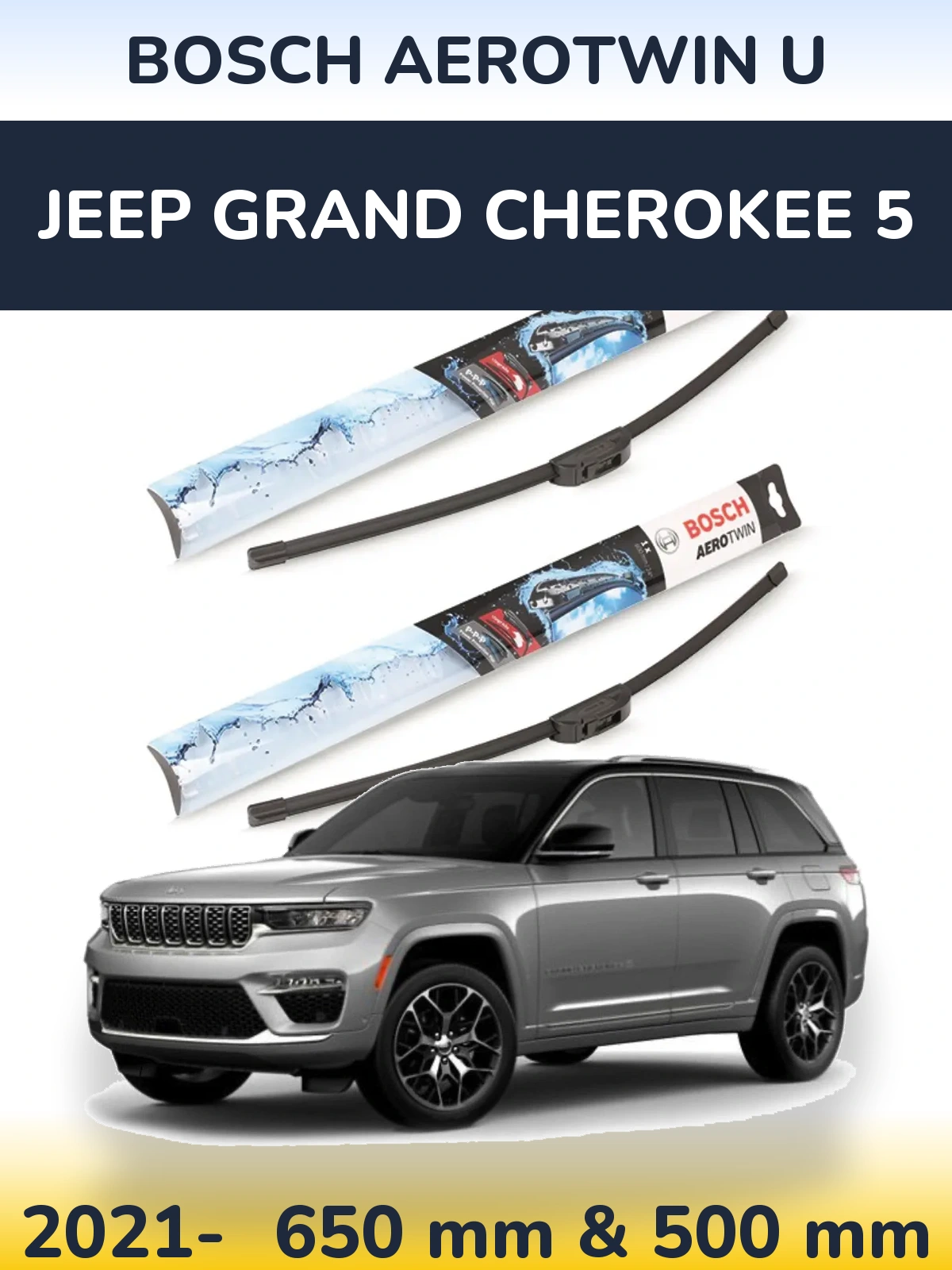 Front wiper blade set BOSCH AeroTwin U 650 & 500 mm for Jeep Grand Cherokee 5 2021-2026