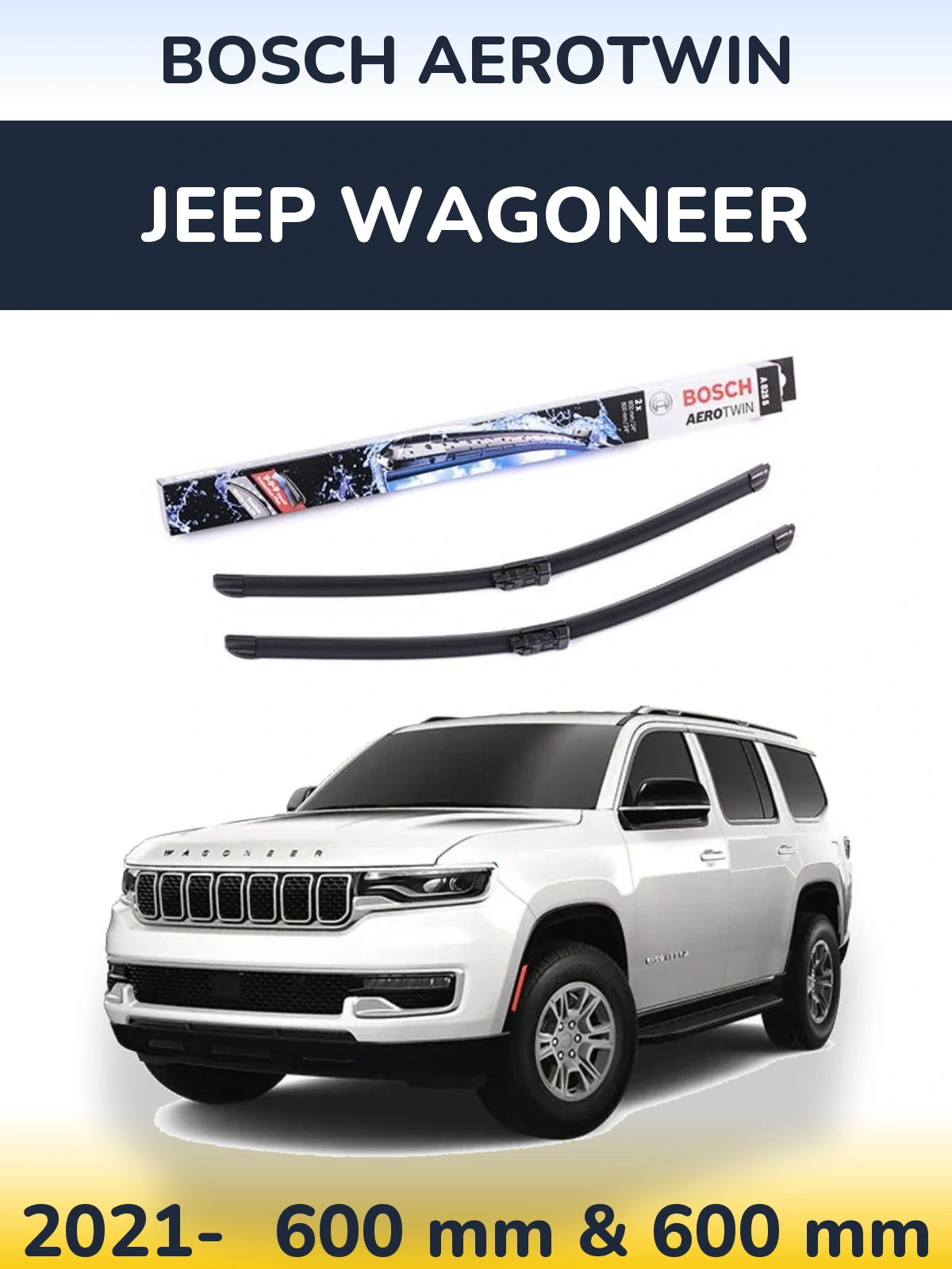 Комплект передних дворников BOSCH AeroTwin 600 & 600 мм для Jeep Wagoneer 2021-2026