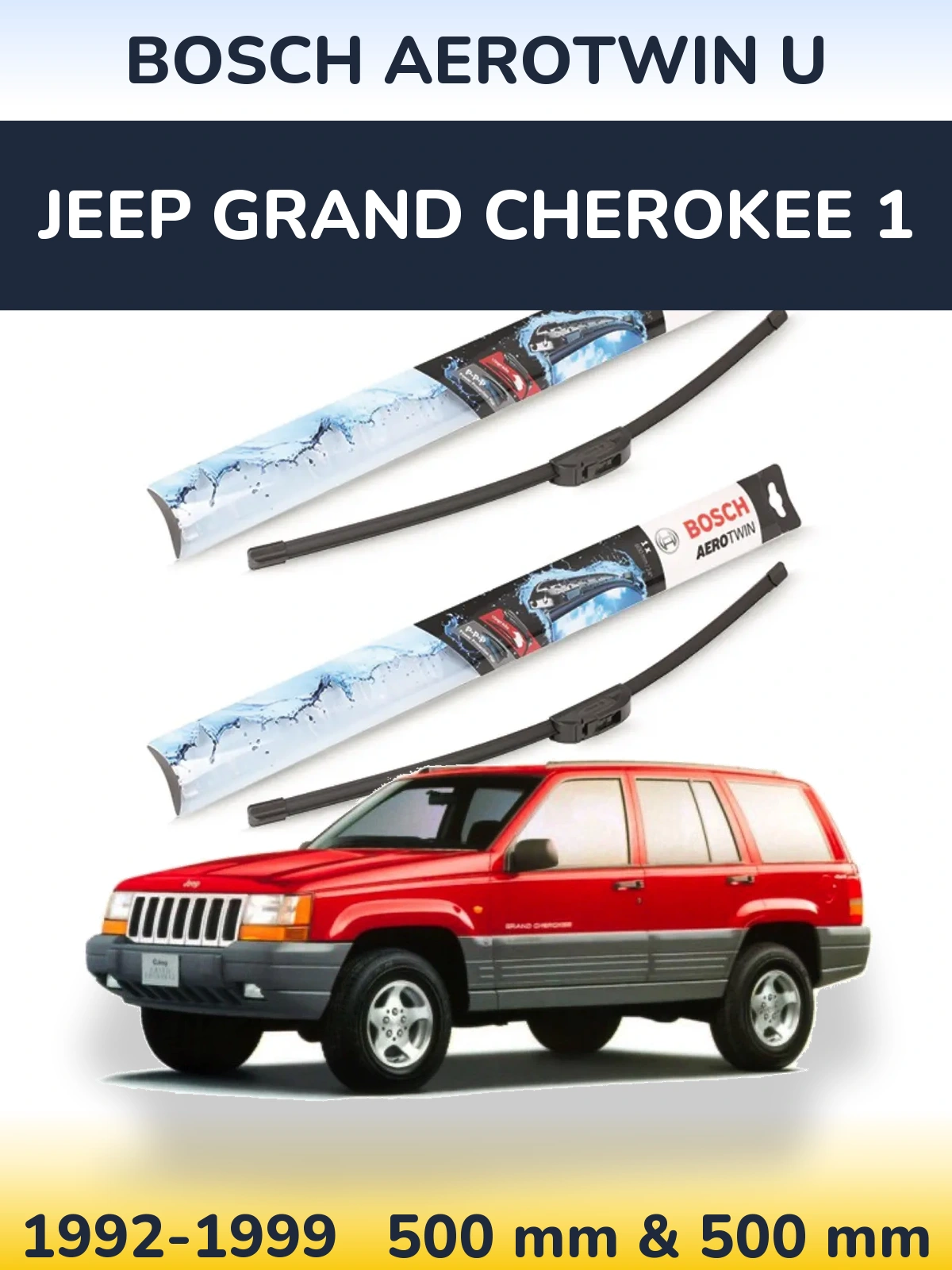 Комплект передніх щіток BOSCH AeroTwin U 500 & 500 мм для Jeep Grand Cherokee 1 1992-1999