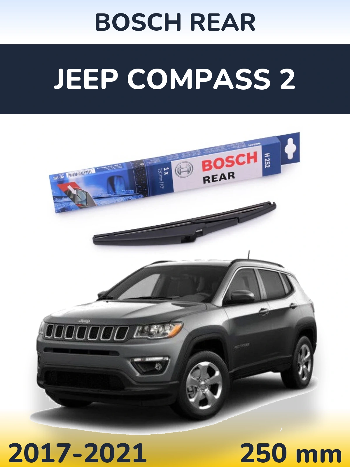 Rear wiper blade BOSCH Rear 250 mm for Jeep Compass 2 2017-2021