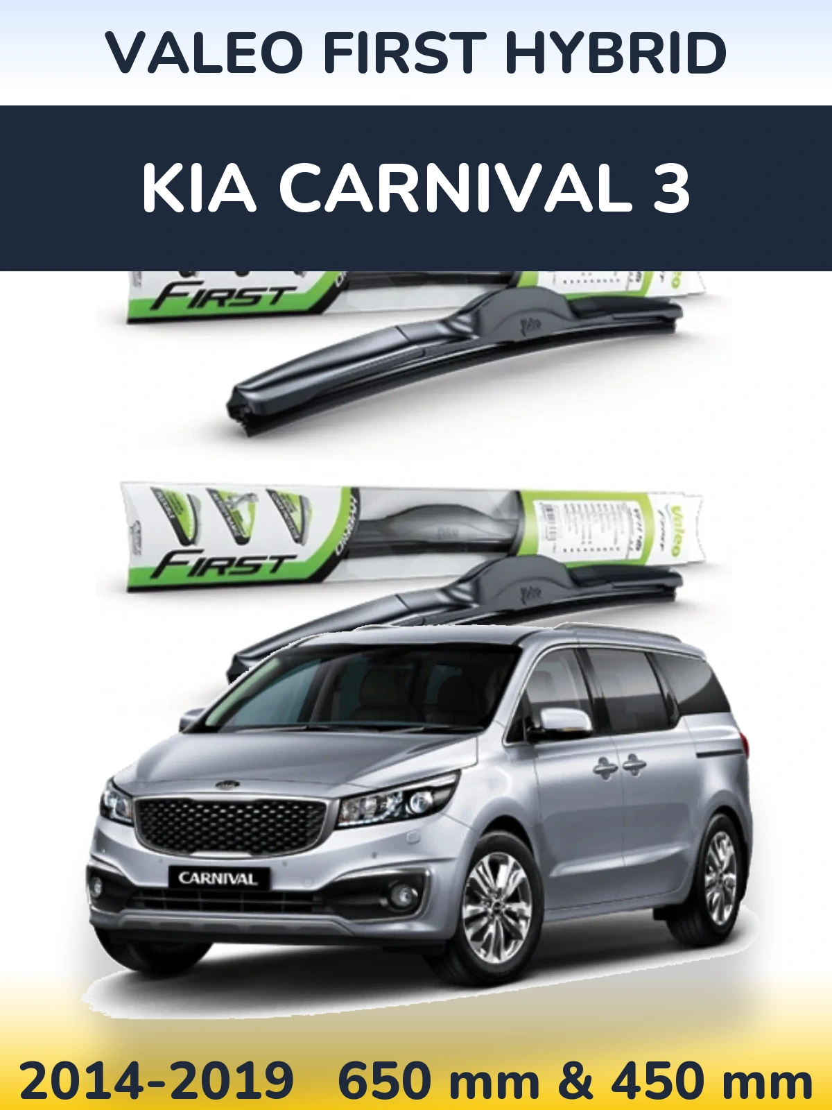 Torkarblad Valeo First Hybrid för KIA Carnival 3