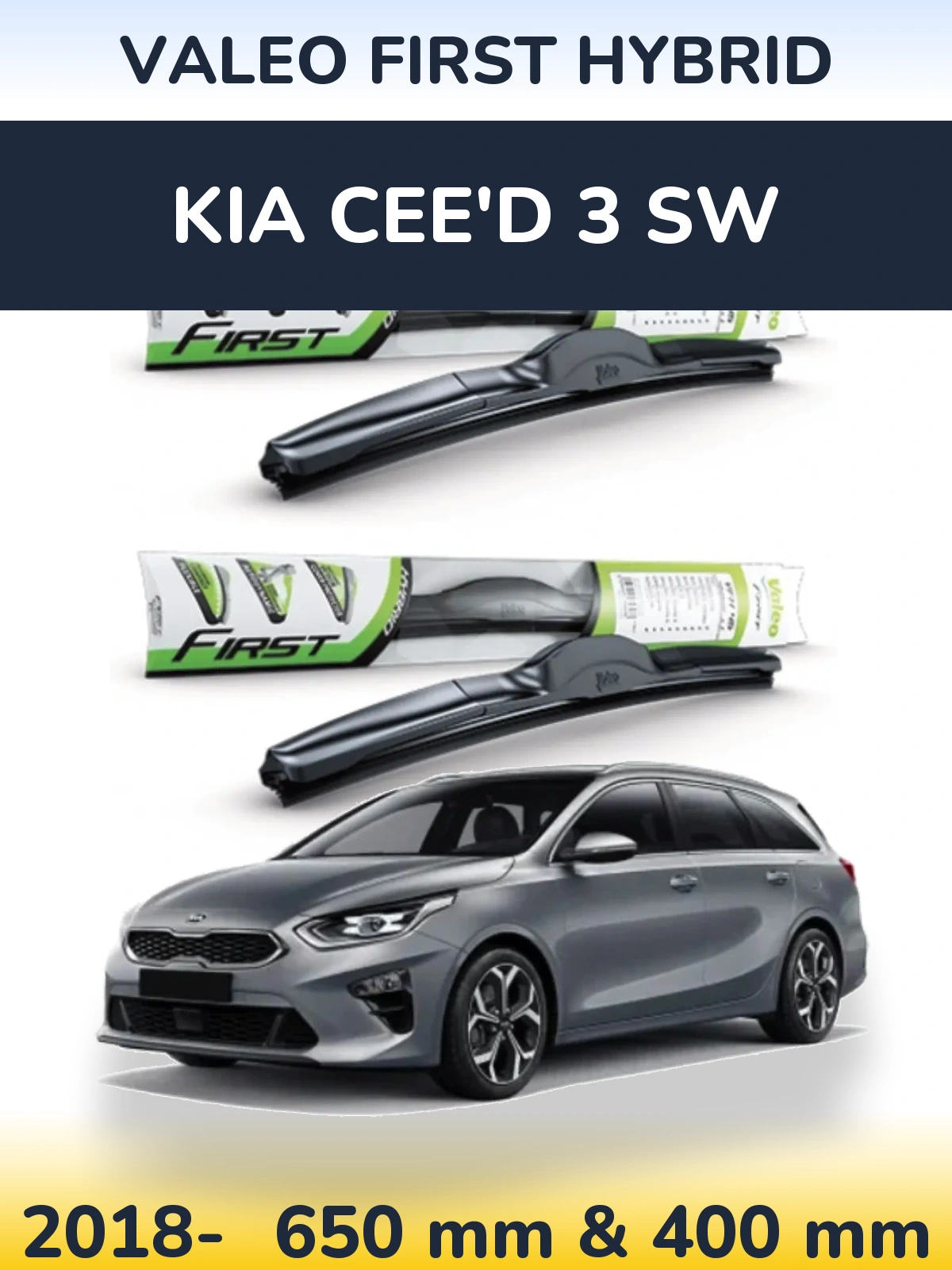 Комплект передніх щіток Valeo First Hybrid 650 & 400 мм для KIA Cee'd 3 SW 2018-2026