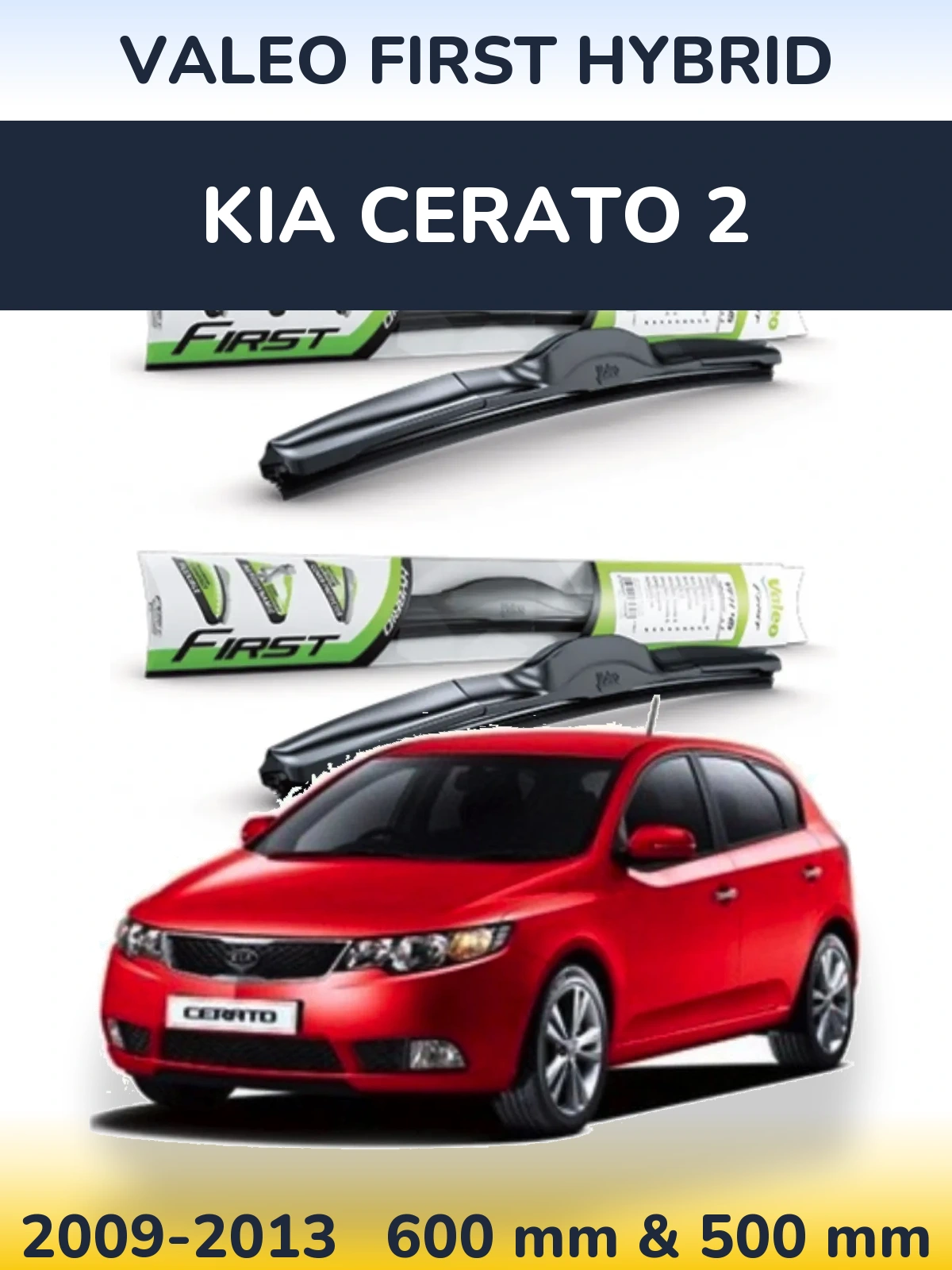Torkarblad Valeo First Hybrid för KIA Cerato 2