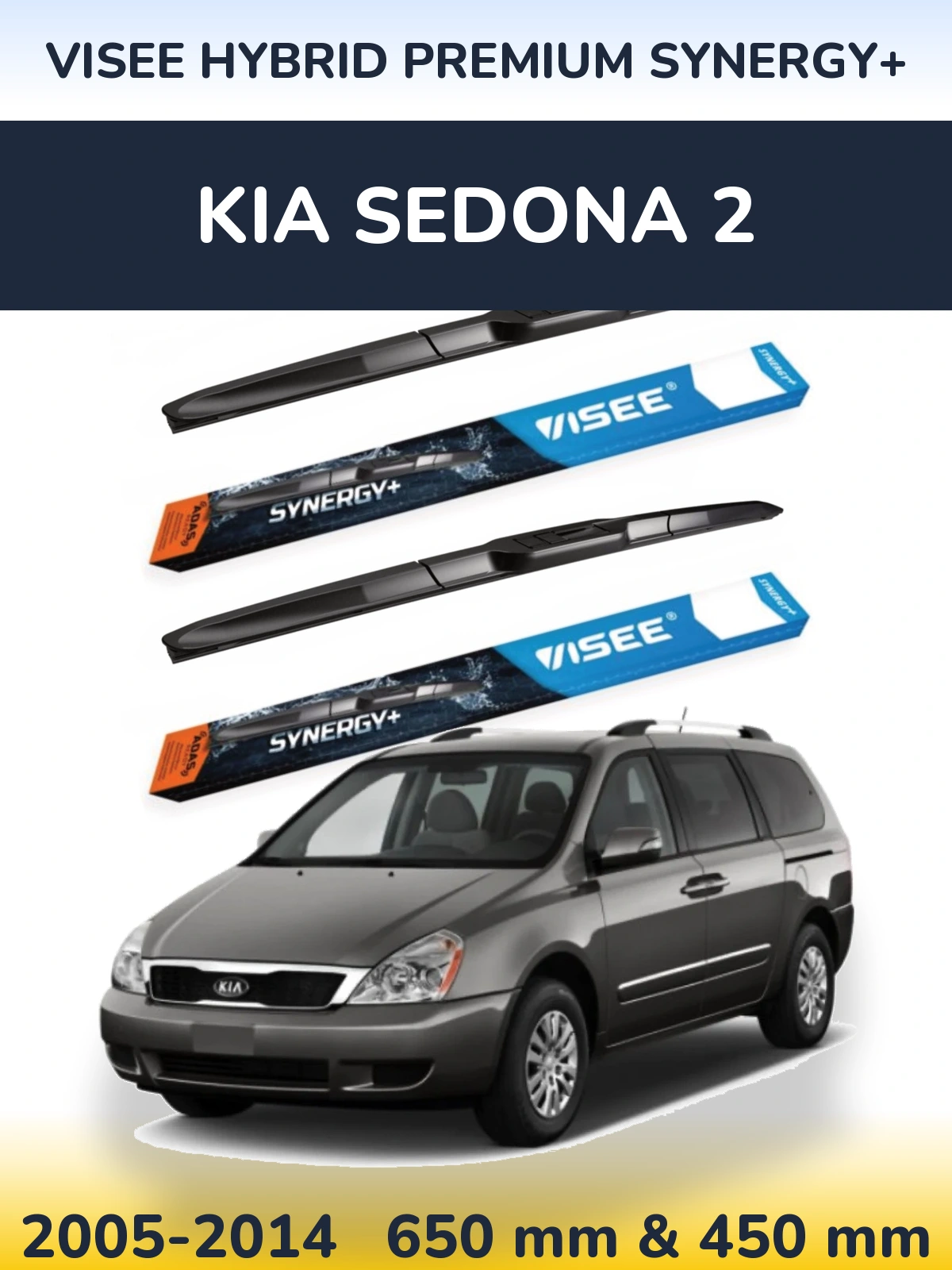 Комплект передніх щіток VISEE HYBRID PREMIUM SYNERGY+ 650 & 450 мм для KIA Sedona 2 2005-2014