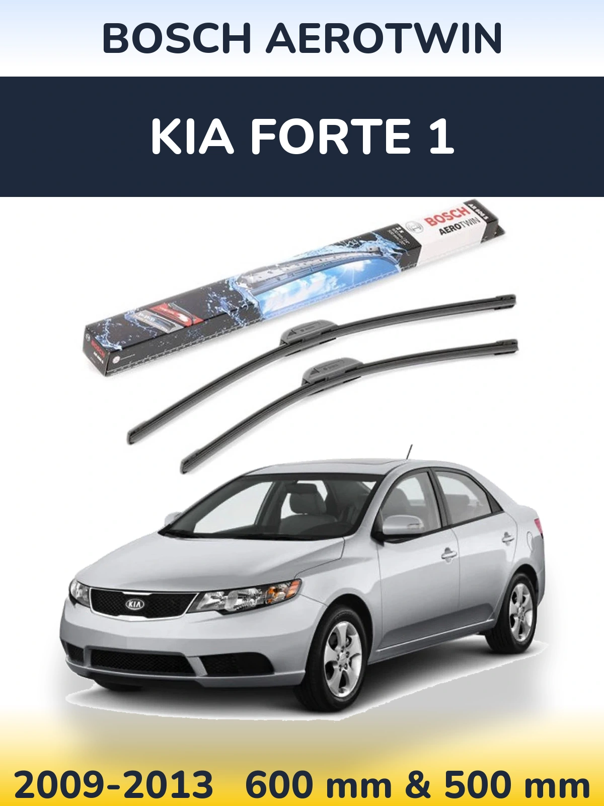 Torkarblad BOSCH AeroTwin för KIA Forte 1