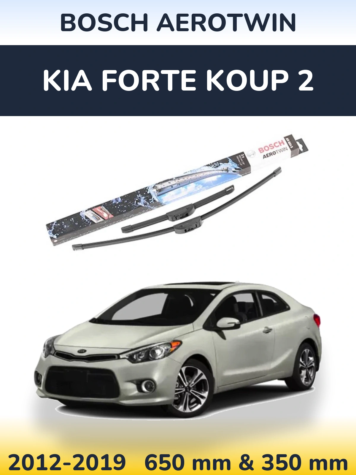 Front wiper blade set BOSCH AeroTwin 650 & 350 mm for KIA Forte Koup 2 2012-2019