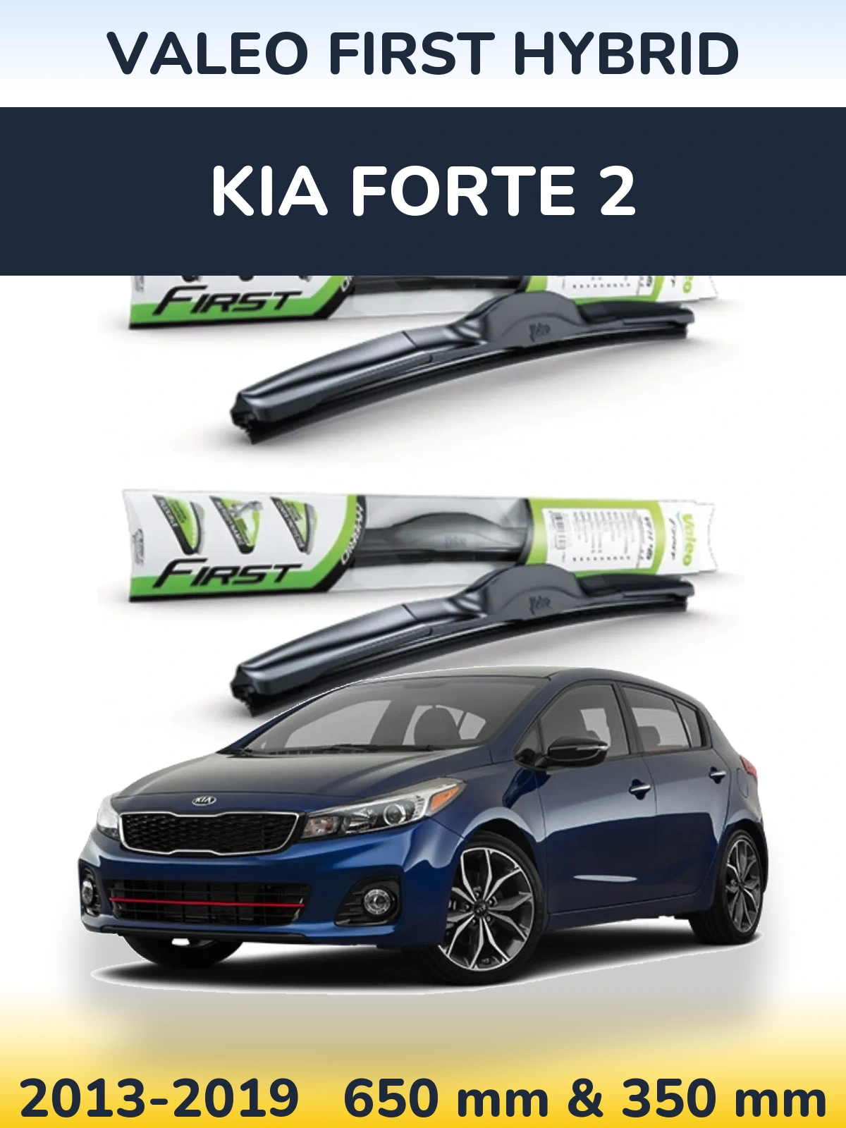 Torkarblad Valeo First Hybrid för KIA Forte 2