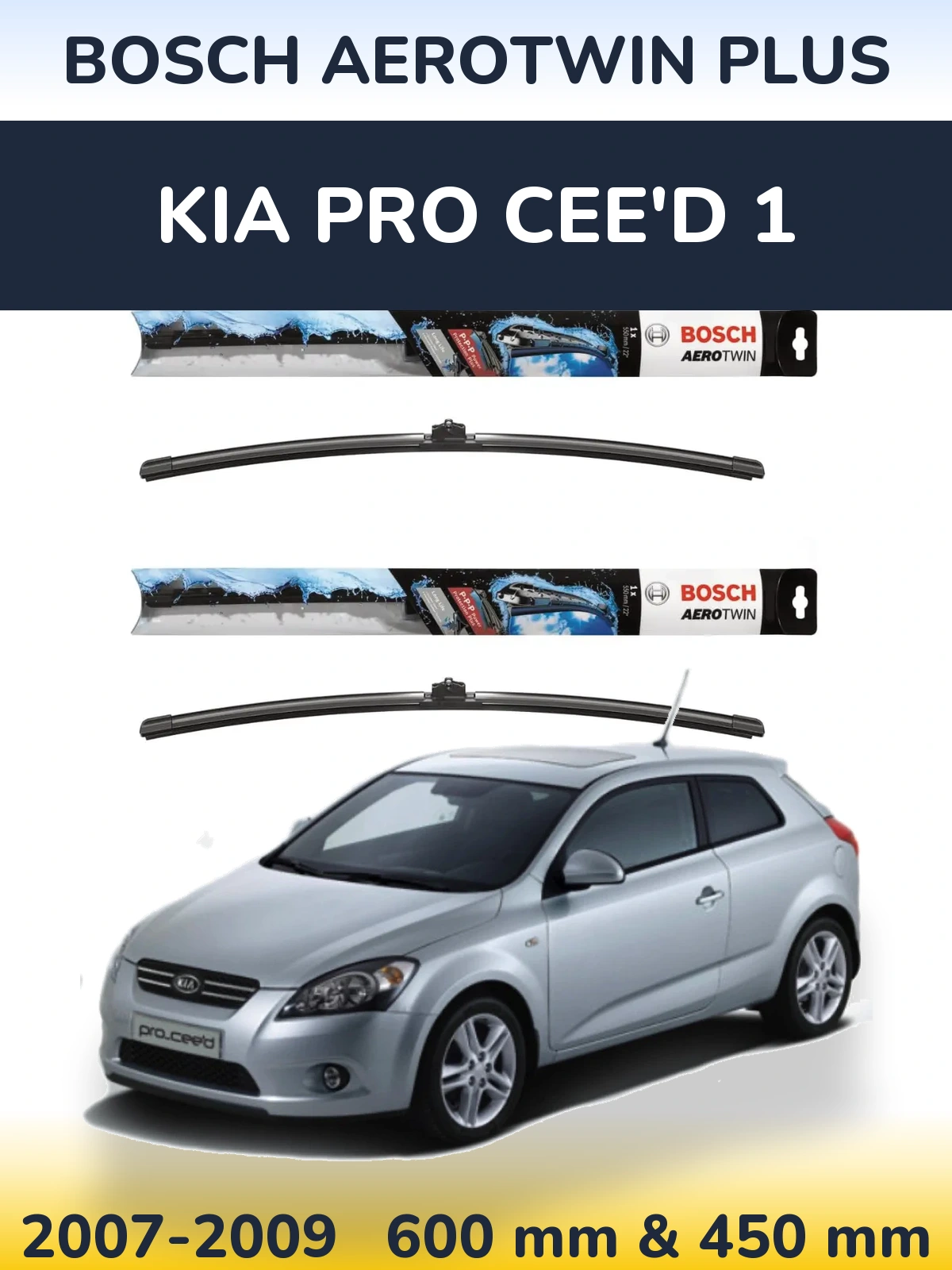 Torkarblad BOSCH AeroTwin Plus för KIA Pro Cee'd 1