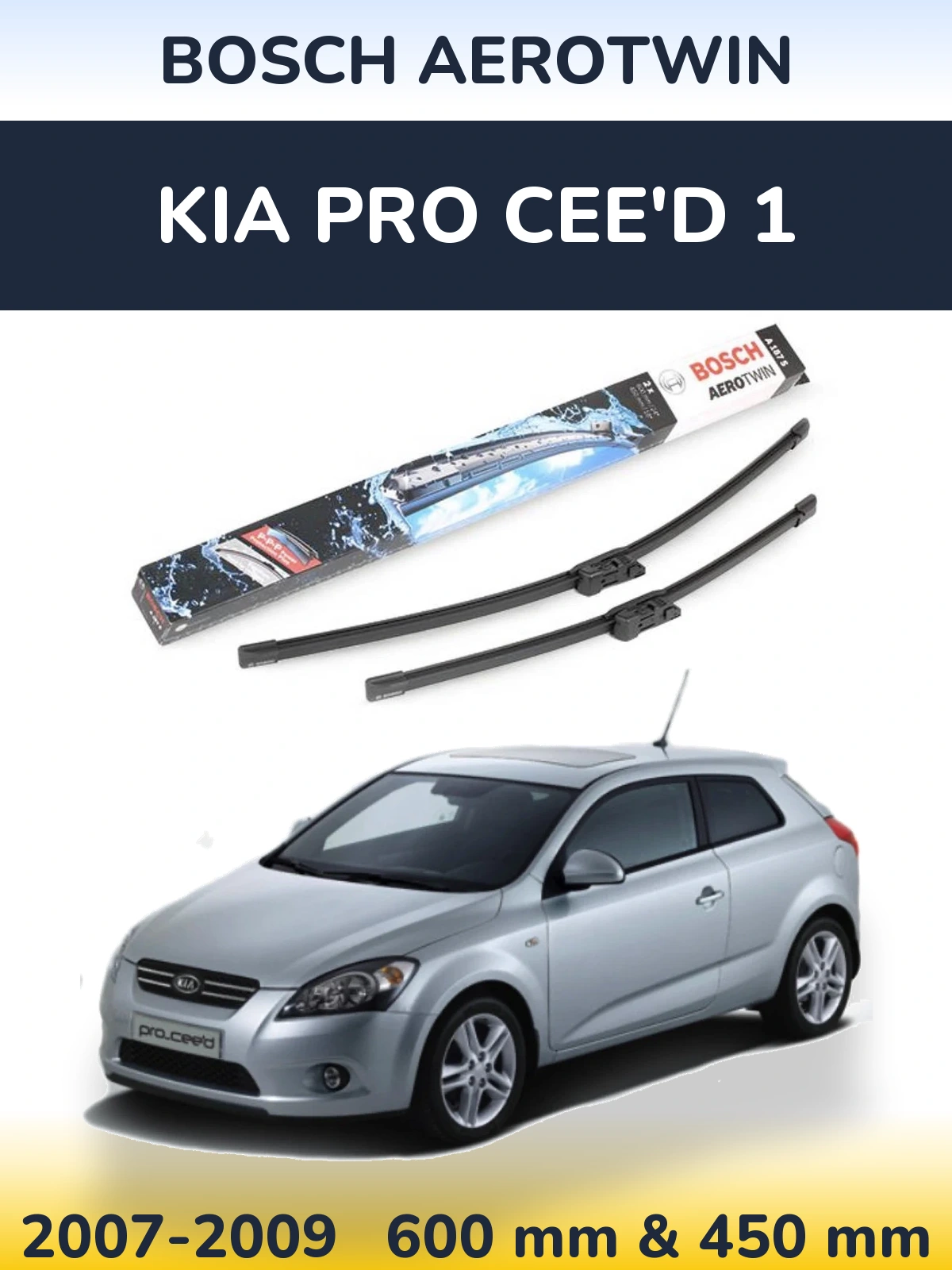 Torkarblad BOSCH AeroTwin för KIA Pro Cee'd 1