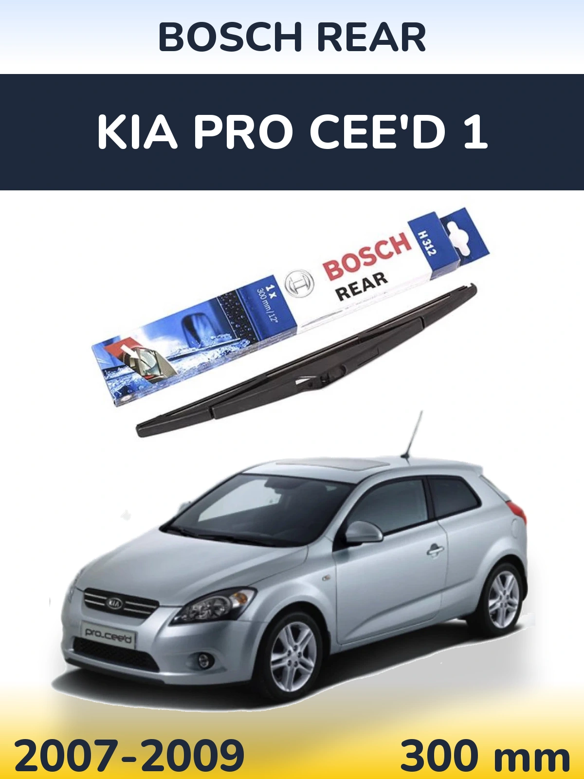 Torkarblad BOSCH Rear för KIA Pro Cee'd 1
