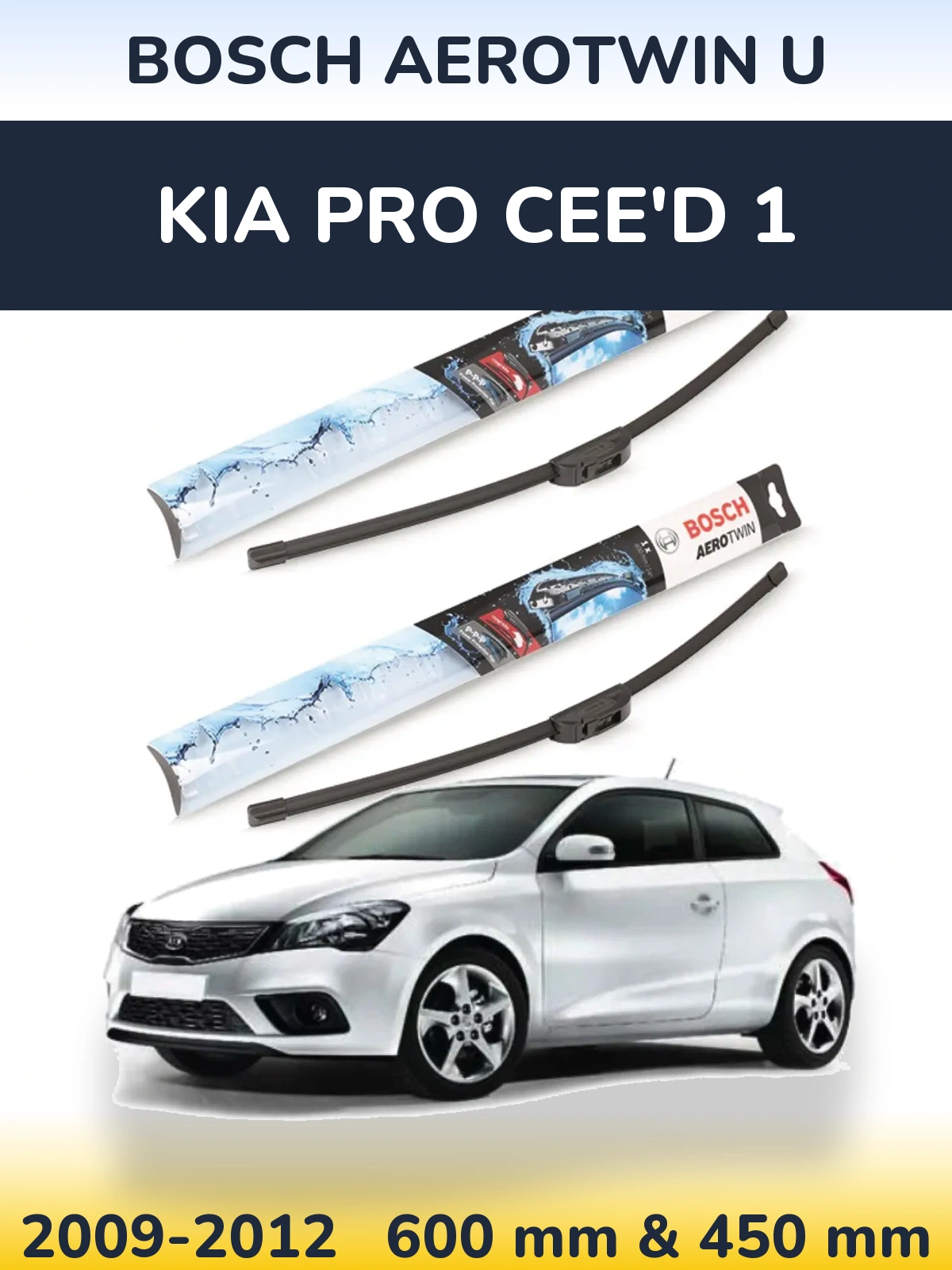 Torkarblad BOSCH AeroTwin U för KIA Pro Cee'd 1