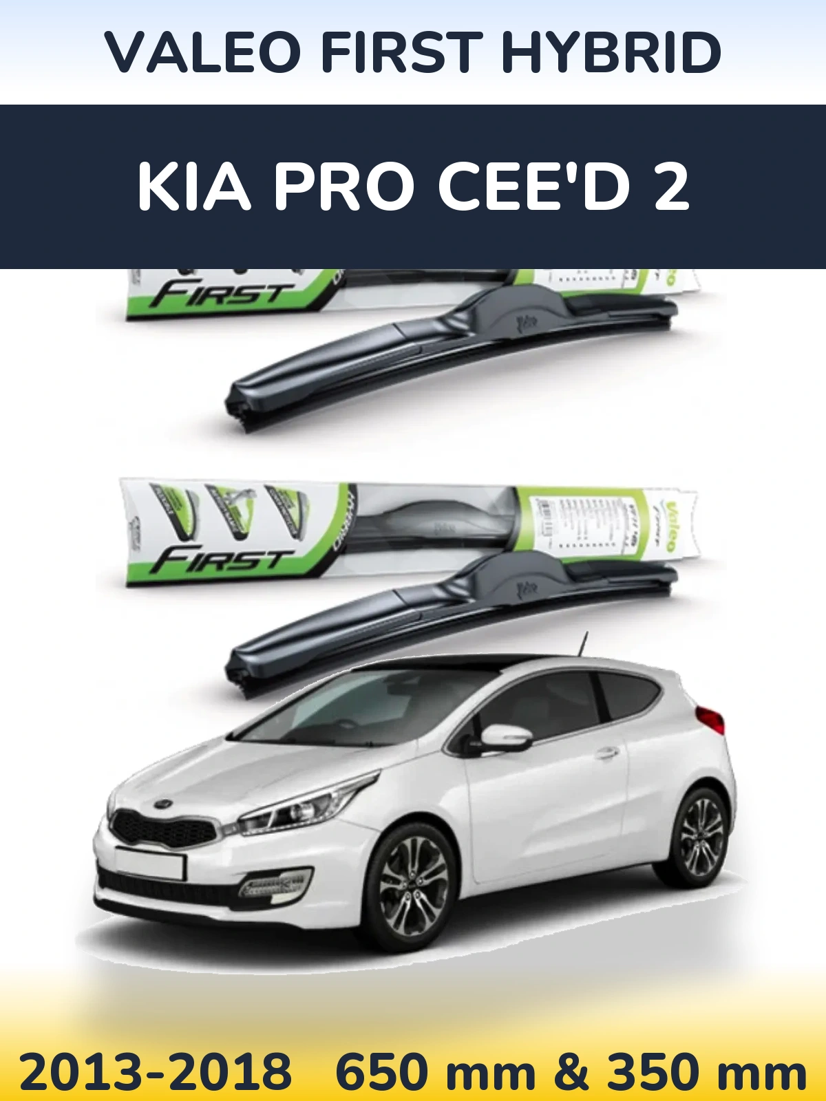 Torkarblad Valeo First Hybrid för KIA Pro Cee'd 2