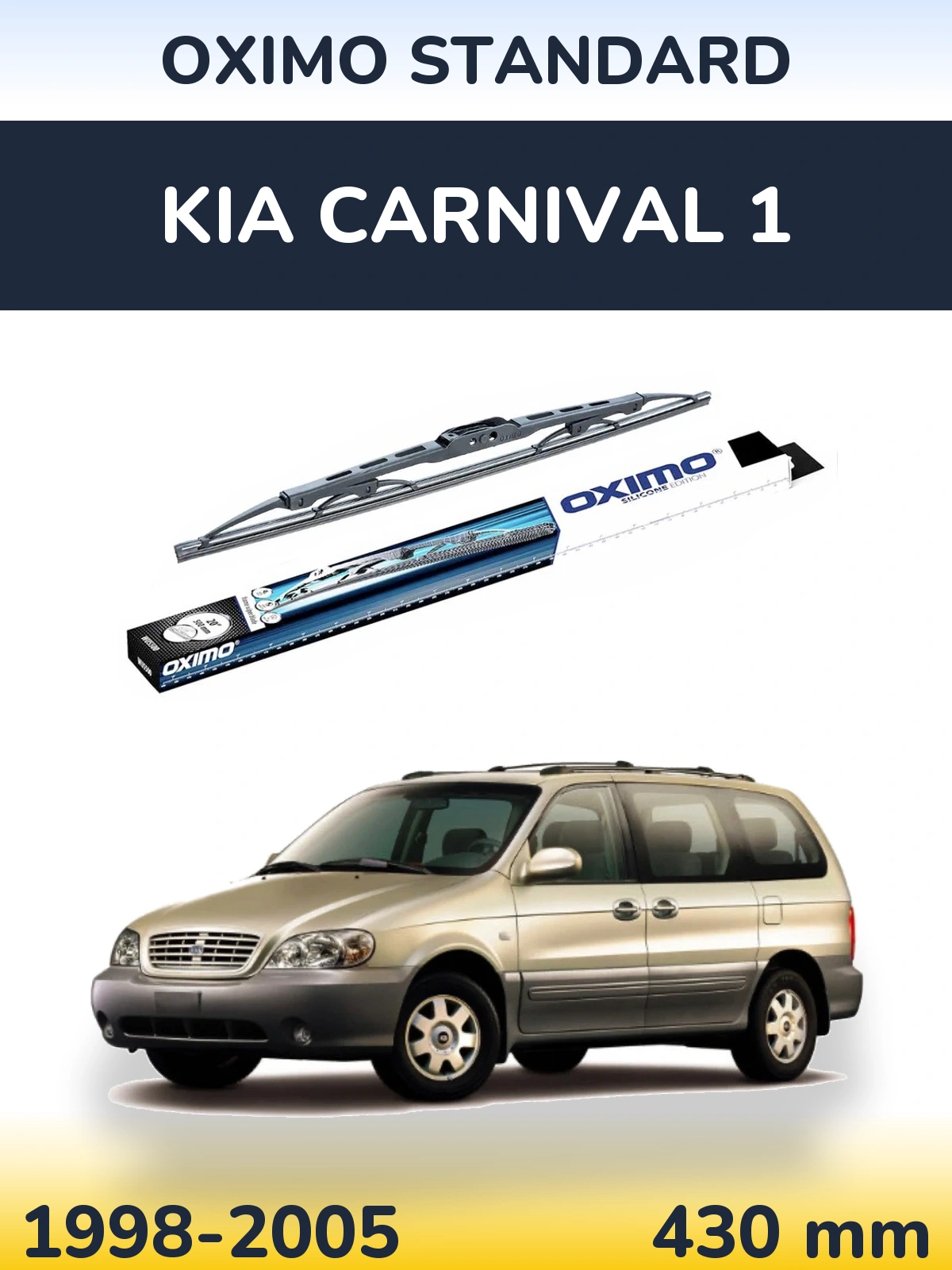 Torkarblad Oximo Standard för KIA Carnival 1
