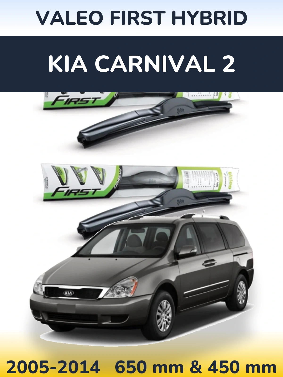 Torkarblad Valeo First Hybrid för KIA Carnival 2