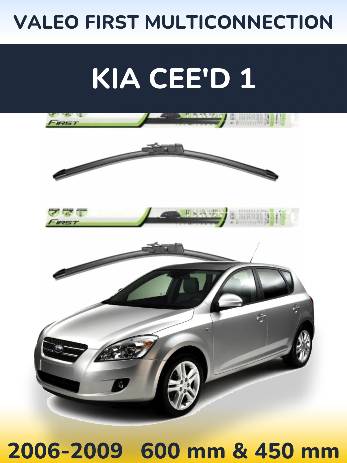 Torkarblad Valeo First MultiConnection för KIA Cee'd 1